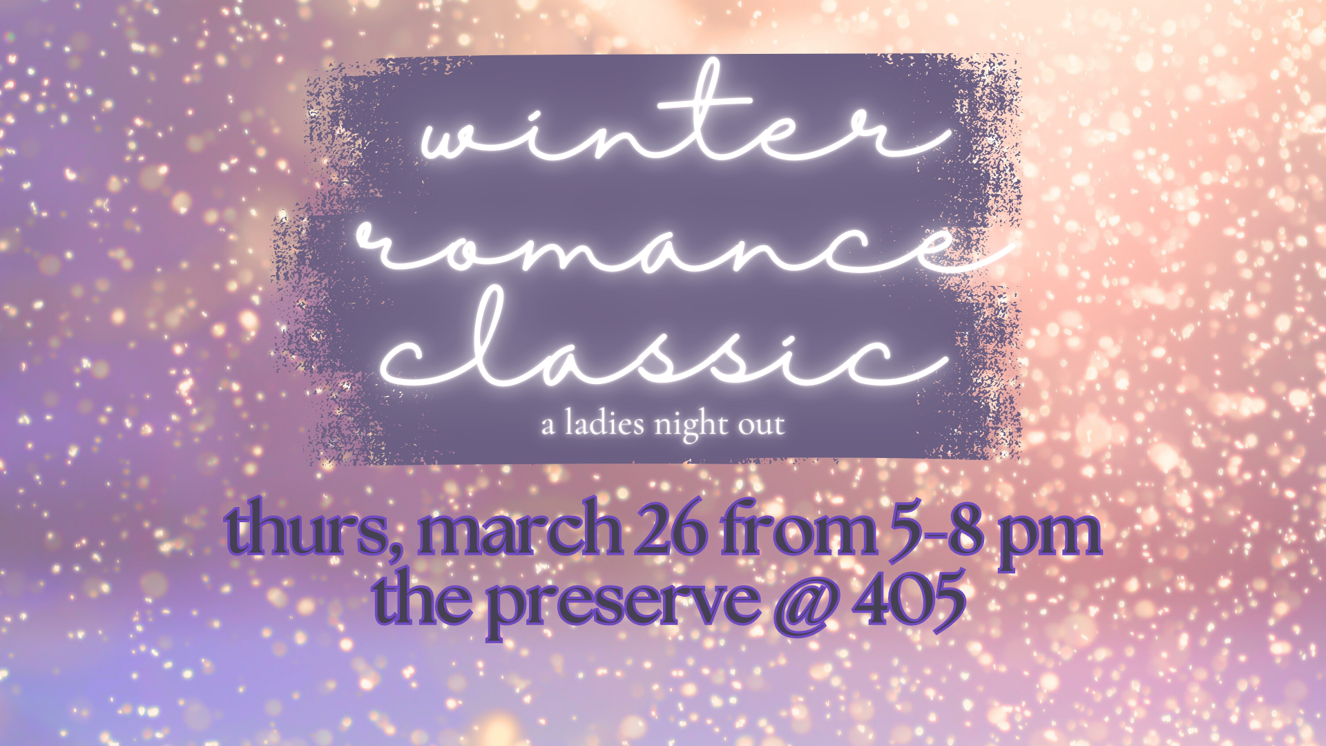 Winter Romance Classic Girls Night Out