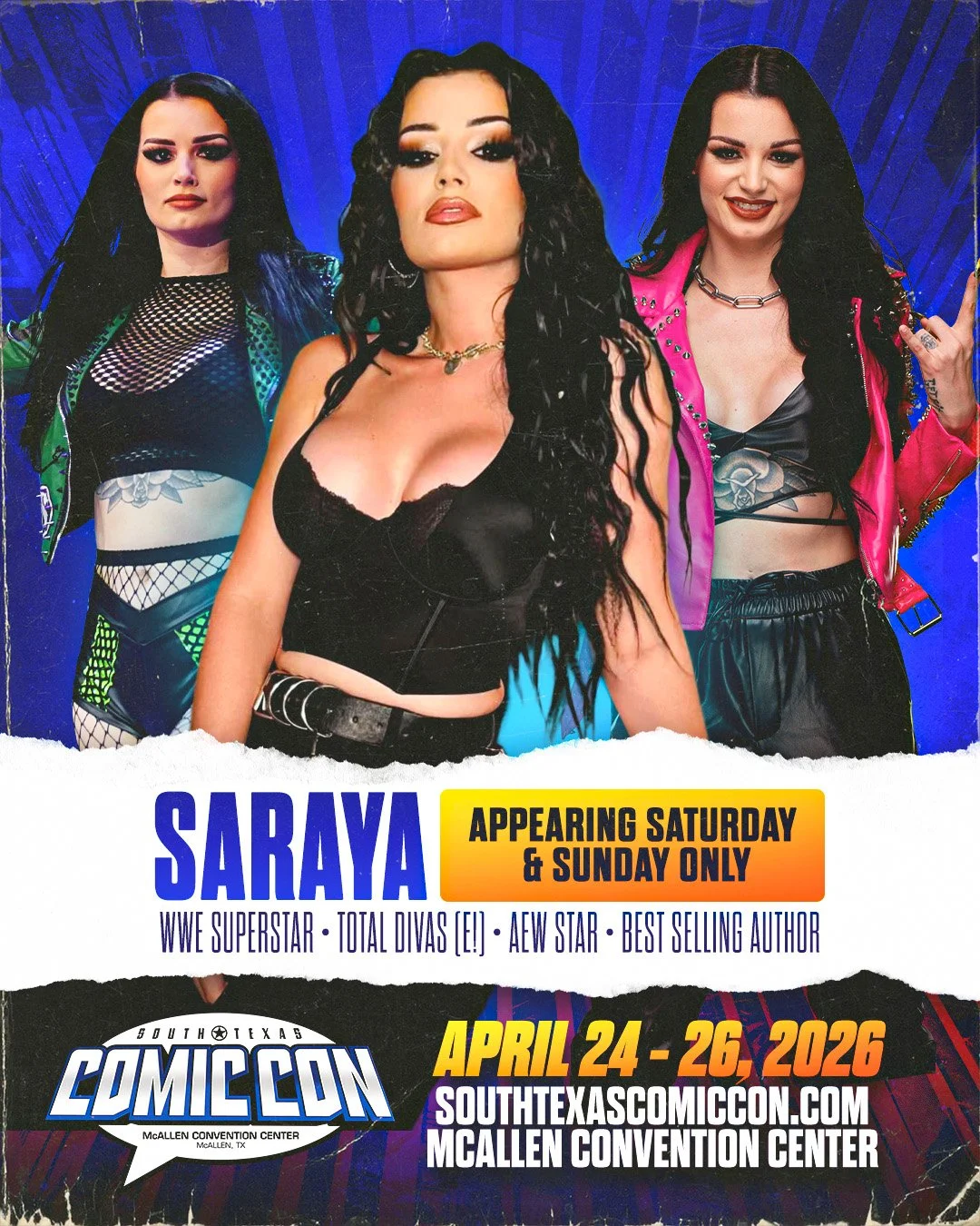 Poster for WWE superstar Saraya, appearing at South Texas Comic Con from April 24-26, 2026, with images of her and two other women in colorful outfits.