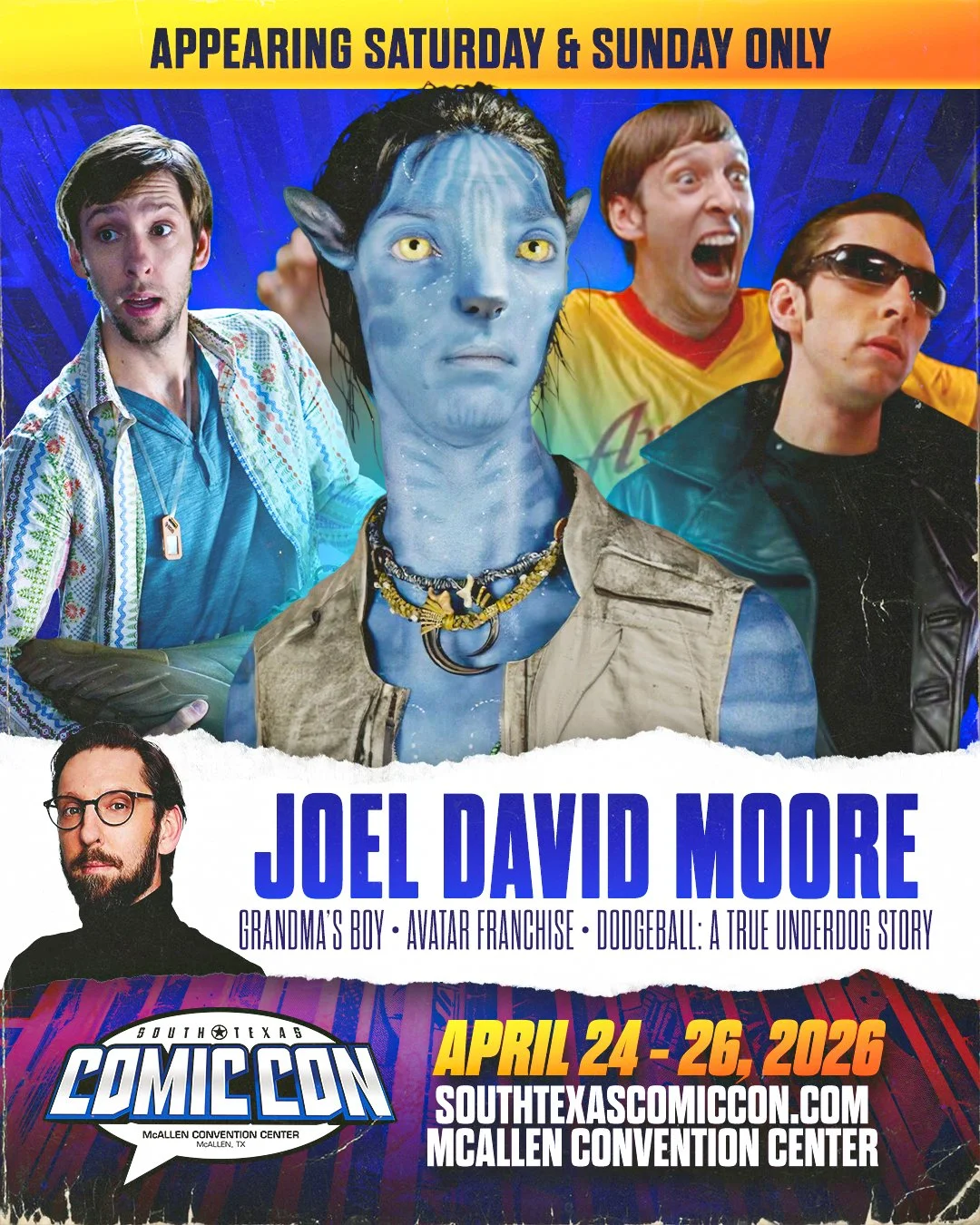 Poster for South Texas Comic Con featuring Joel David Moore with images of characters from Avatar and Dodgeball, and photos of other actors at the event, scheduled for April 24-26, 2026 at McAllen Convention Center.