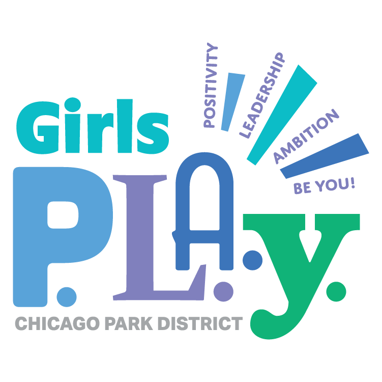 Word cloud featuring phrases like "Girls," "P.L.A.Y.," "Postivity," "Leadership," "Ambition," "Be You!" and "Chicago Park District."