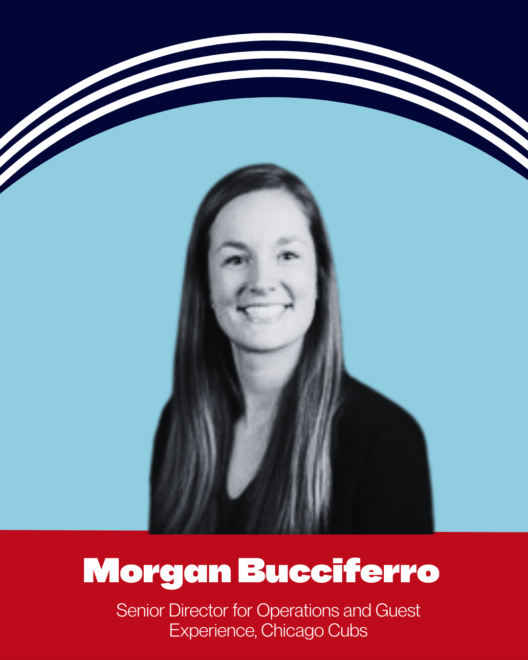 Black and white professional headshot of Morgan Bucciferro with a bright smile, long hair, and casual blazer, set against a light blue background with decorative dark blue and white curved lines, and a red banner at the bottom displaying her name and title as Senior Director for Operations and Guest Experience, Chicago Cubs.