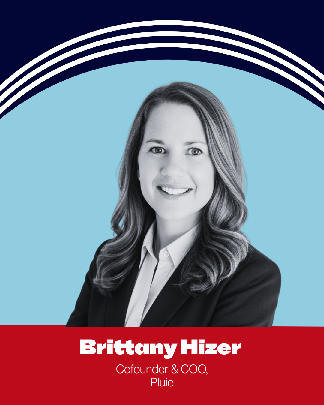 A professional portrait of Brittany Hizer, Cofounder and COO of Pluie, in black and white with a colorful graphic background and text.