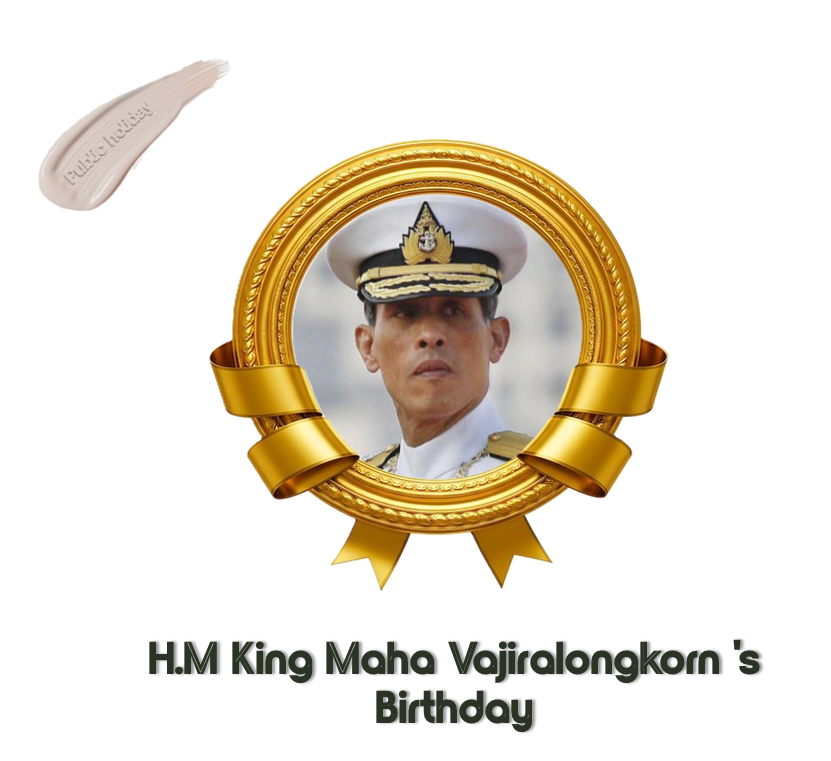 H.M King Maha Vajiralongkorn Bodindradebayavarangkun's birthday