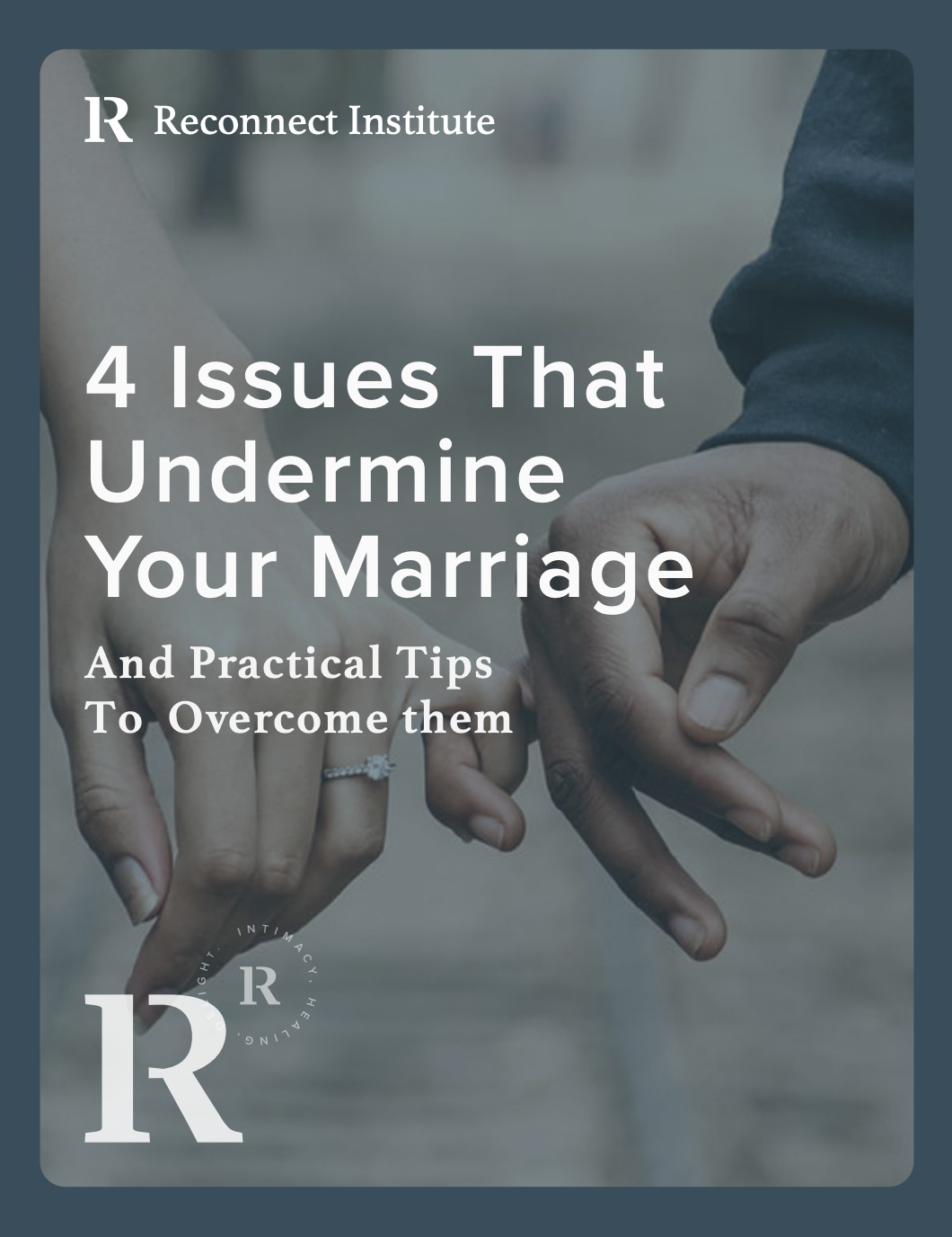 Book cover titled '4 Issues That Undermine Your Marriage and Practical Tips To Overcome them' by Reconnect Institute, featuring hands holding each other's fingers.