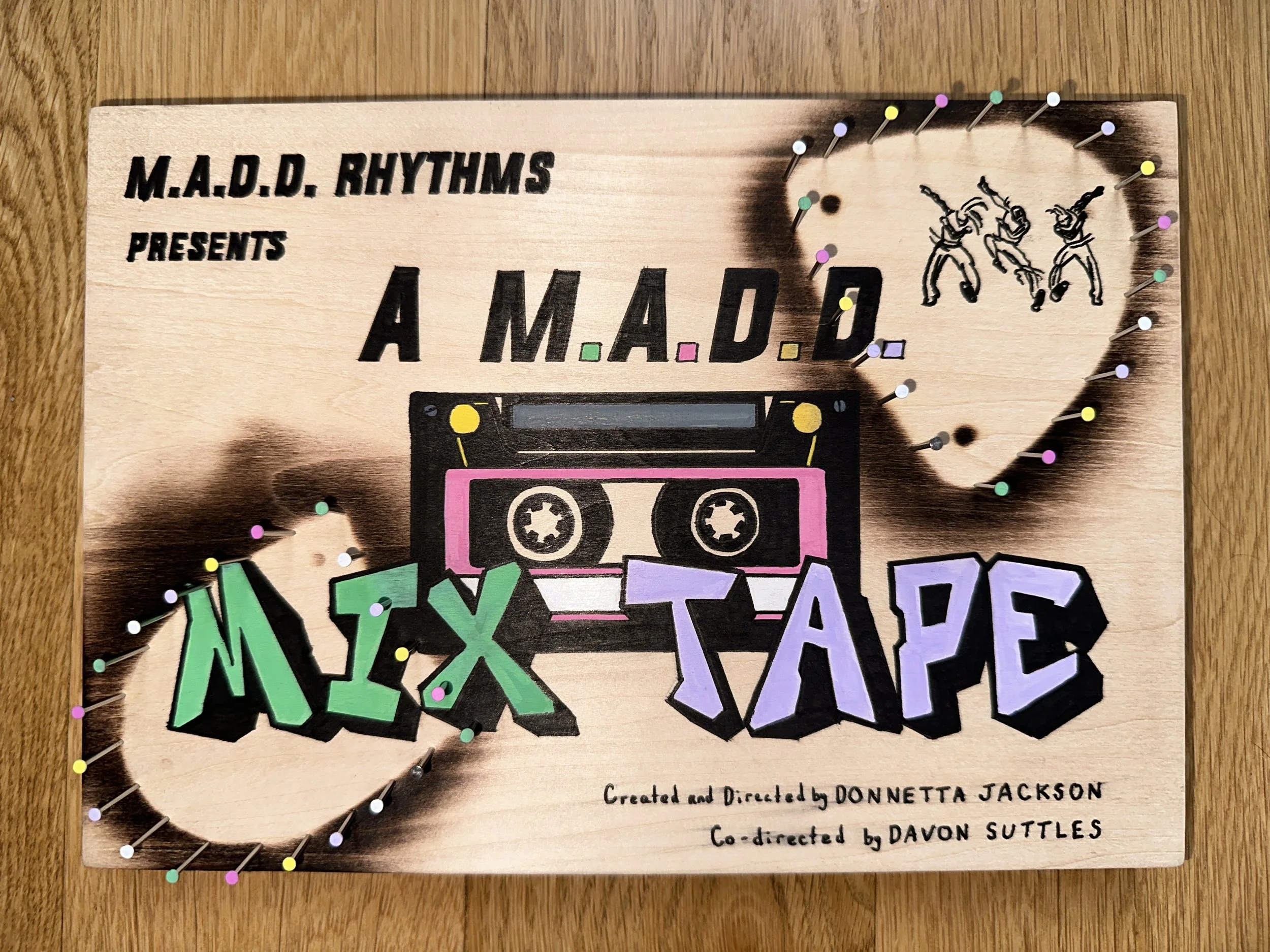 "A M.A.D.D. Mix Tape" for Donnetta Jackson
7 x 10
2024