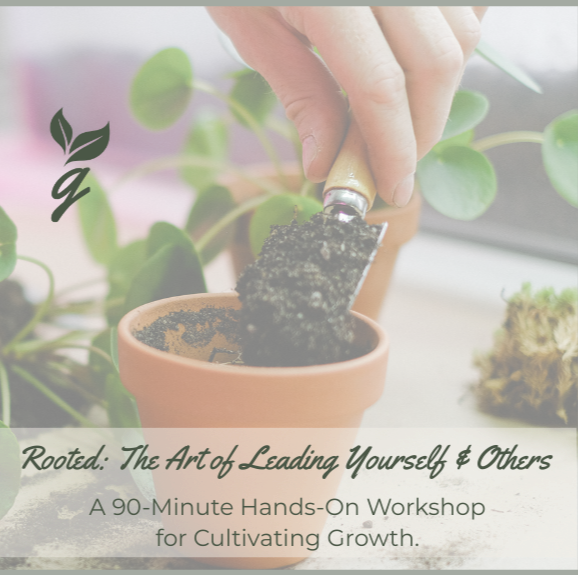 Rooted: The Art of Leading Yourself & Others