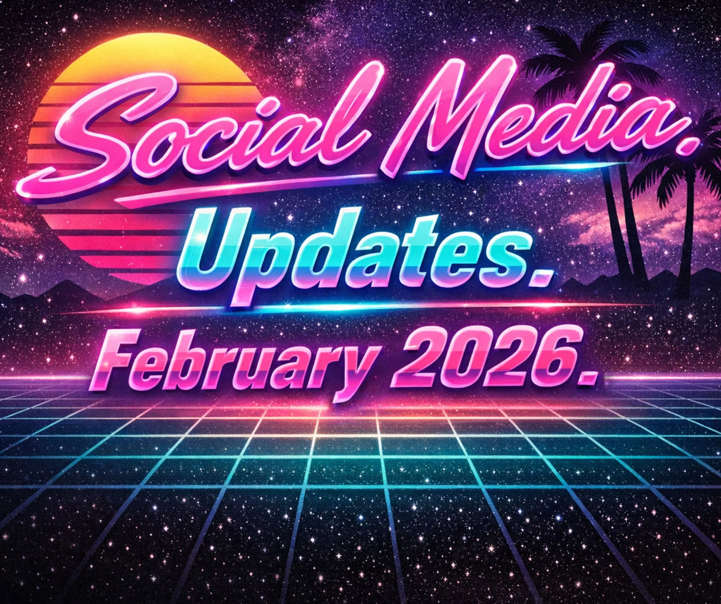 What’s changed in scocial media in february ?
