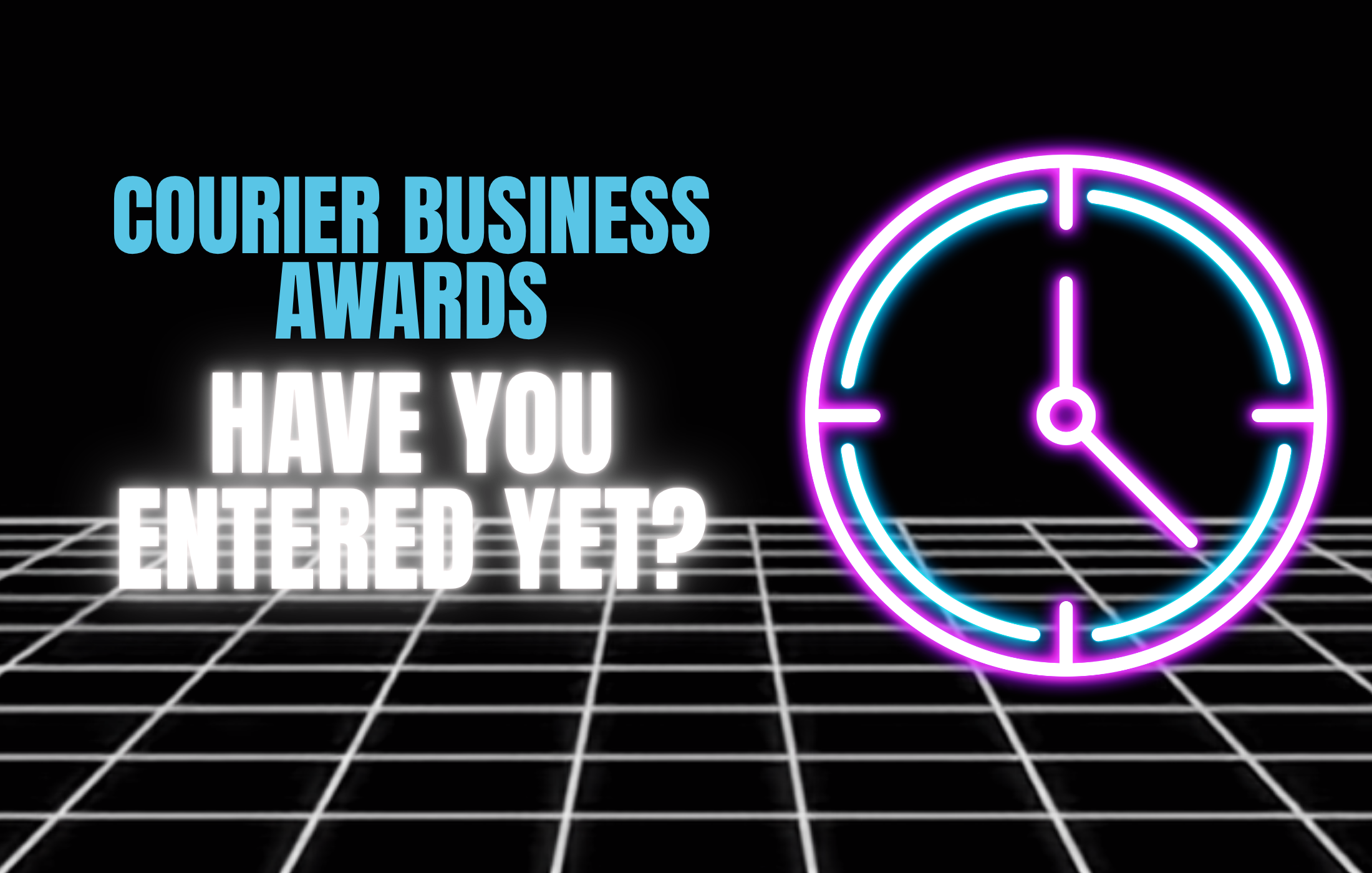 Courier Business Awards: Have You Entered Yet?&nbsp;