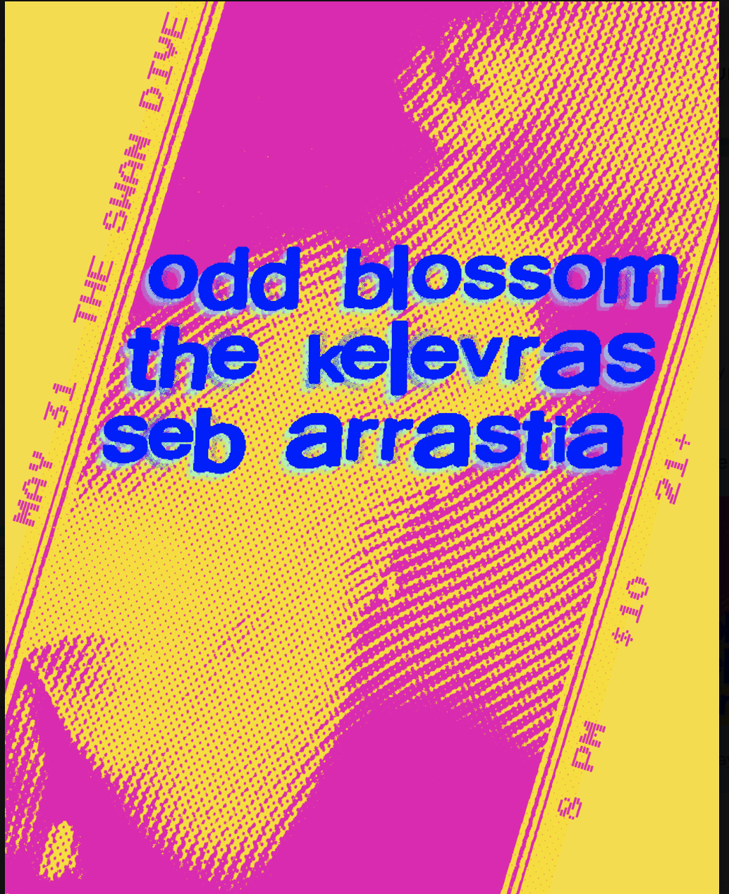 ODD BLOSSOM = SEBARRISTA + THE KELEVRAS event image