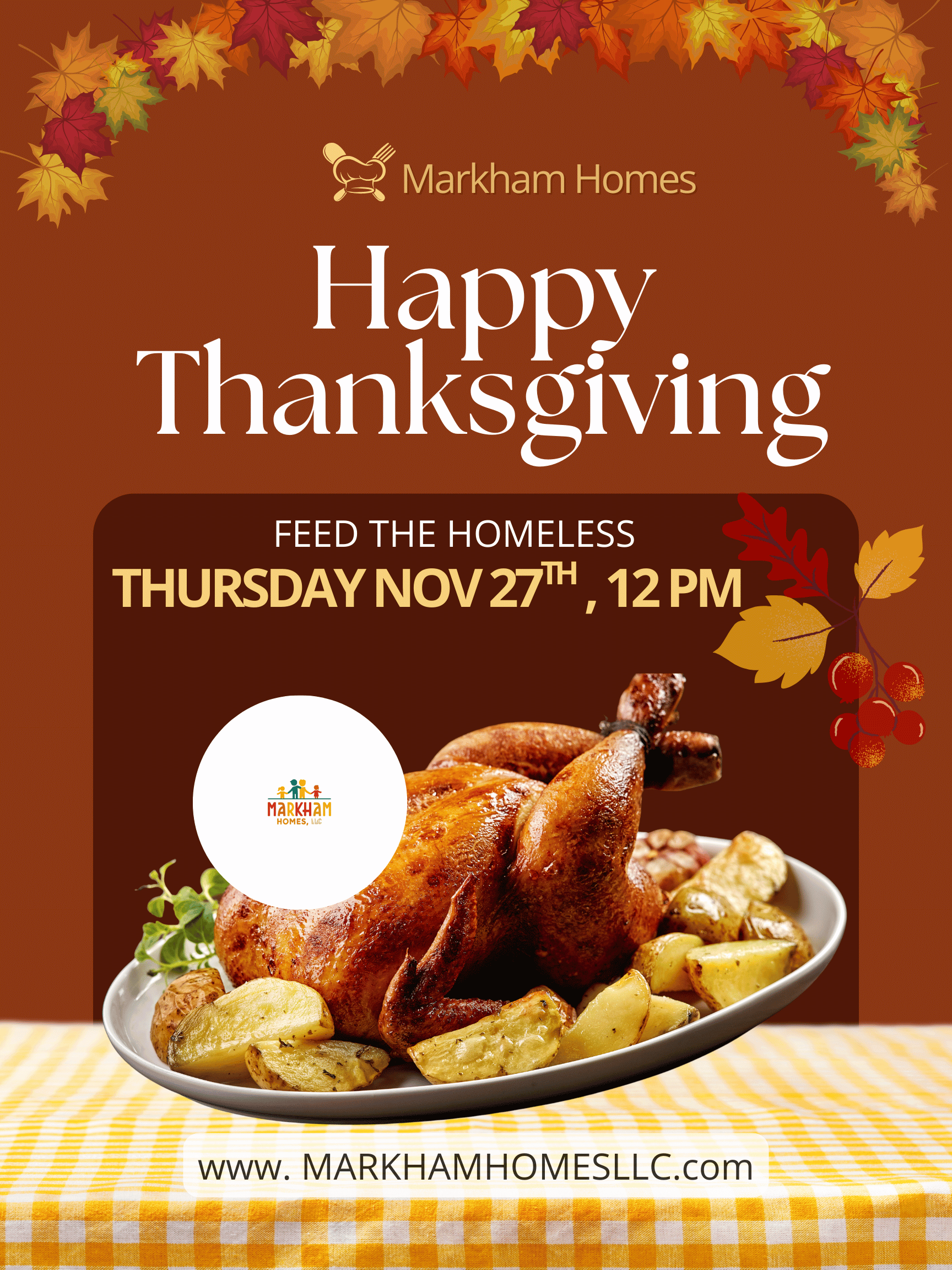 Thanksgiving event flyer with autumn leaves, featuring a roasted turkey with potatoes, promoting a meal donation event for the homeless on November 27th at 12 pm, by Markham Homes.