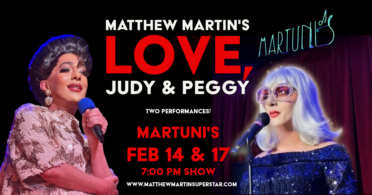 Matthew Martin's LOVE, JUDY & PEGGY with special guest Katya Smirnoff-Skyy