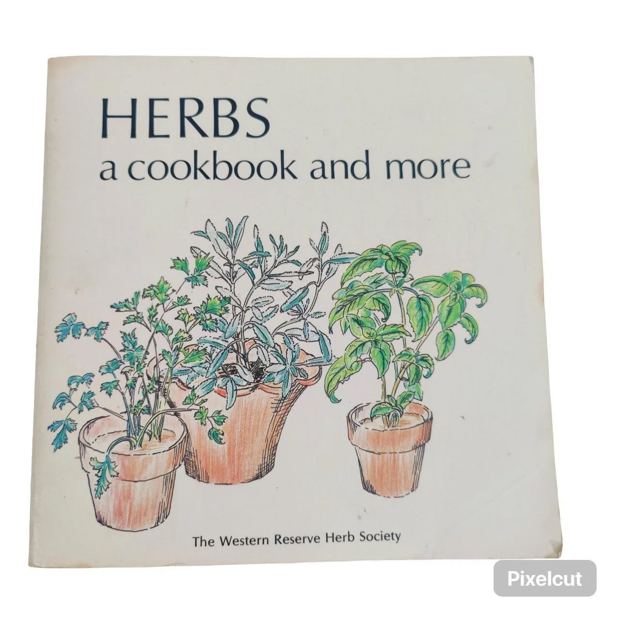 VTG Herbs a Cookbook and More The Western Reserve Herb Society 1979 RARE