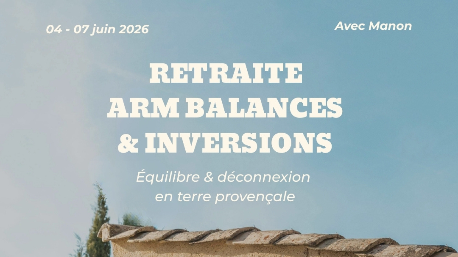 Retraite Arm Balances &amp; Inversions avec Manon