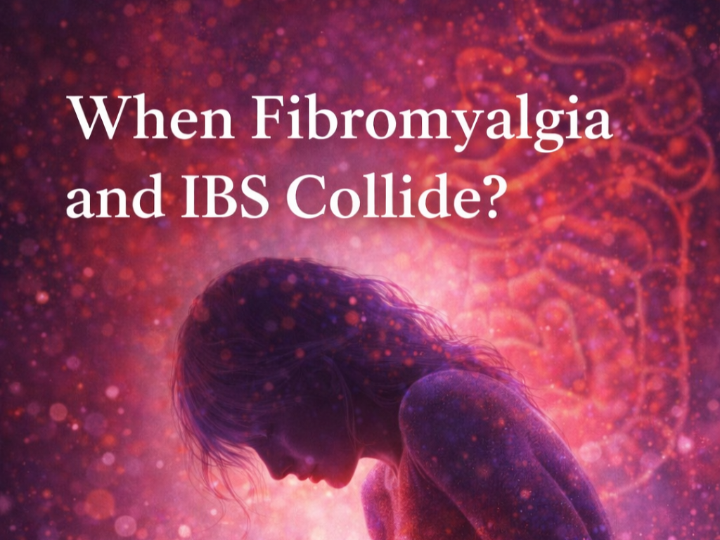 When Fibromyalgia and IBS Collide