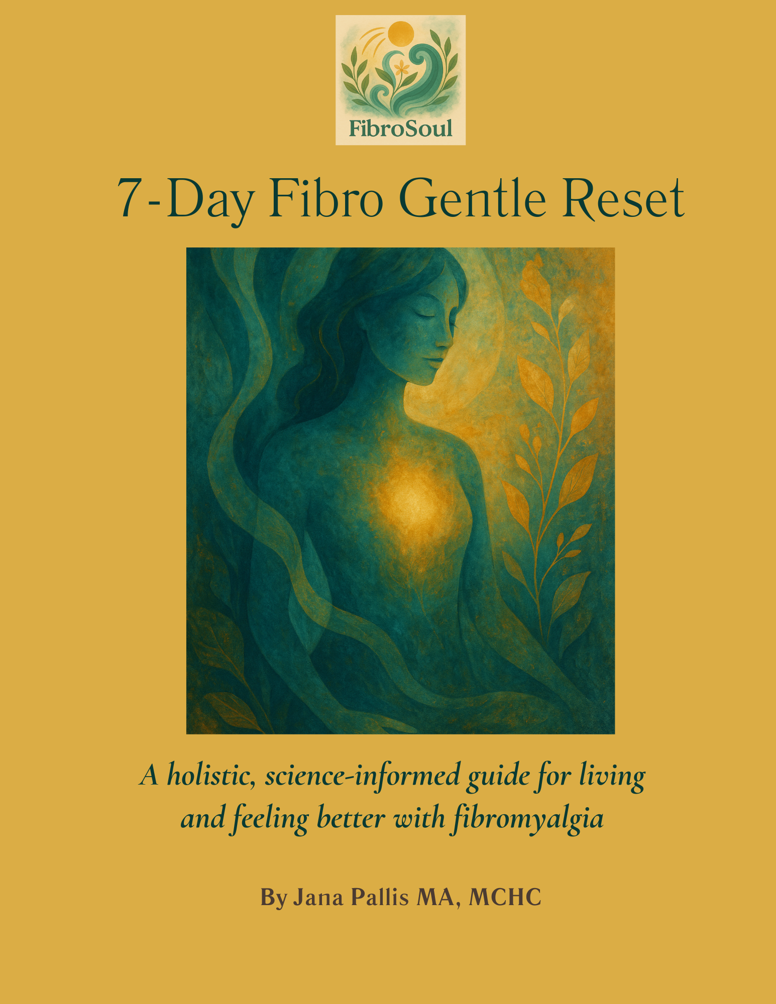 Gold cover of FibroSoul's free 7-day fibro gentle reset guide with a teal woman with her eyes closed with teal waves and golden leaves and light glowing from her heart