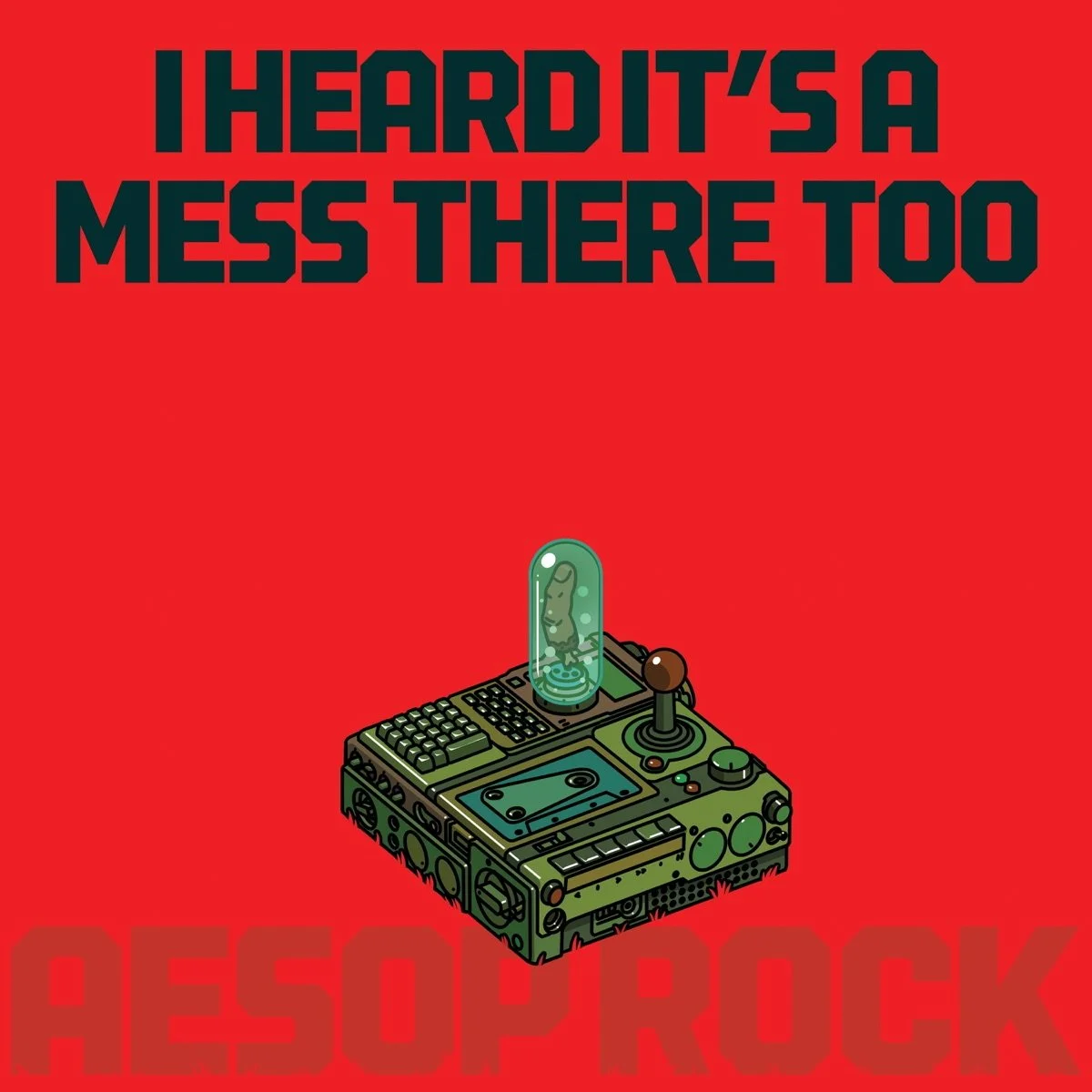 39. Aesop Rock — I Heard It's A Mess There Too