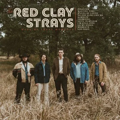 25. Red Clay Strays—Made by These Moments (41 pts)