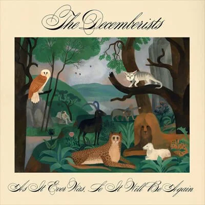 52. The Decemberists—As It Ever Was, So It Will Be (15 pts)