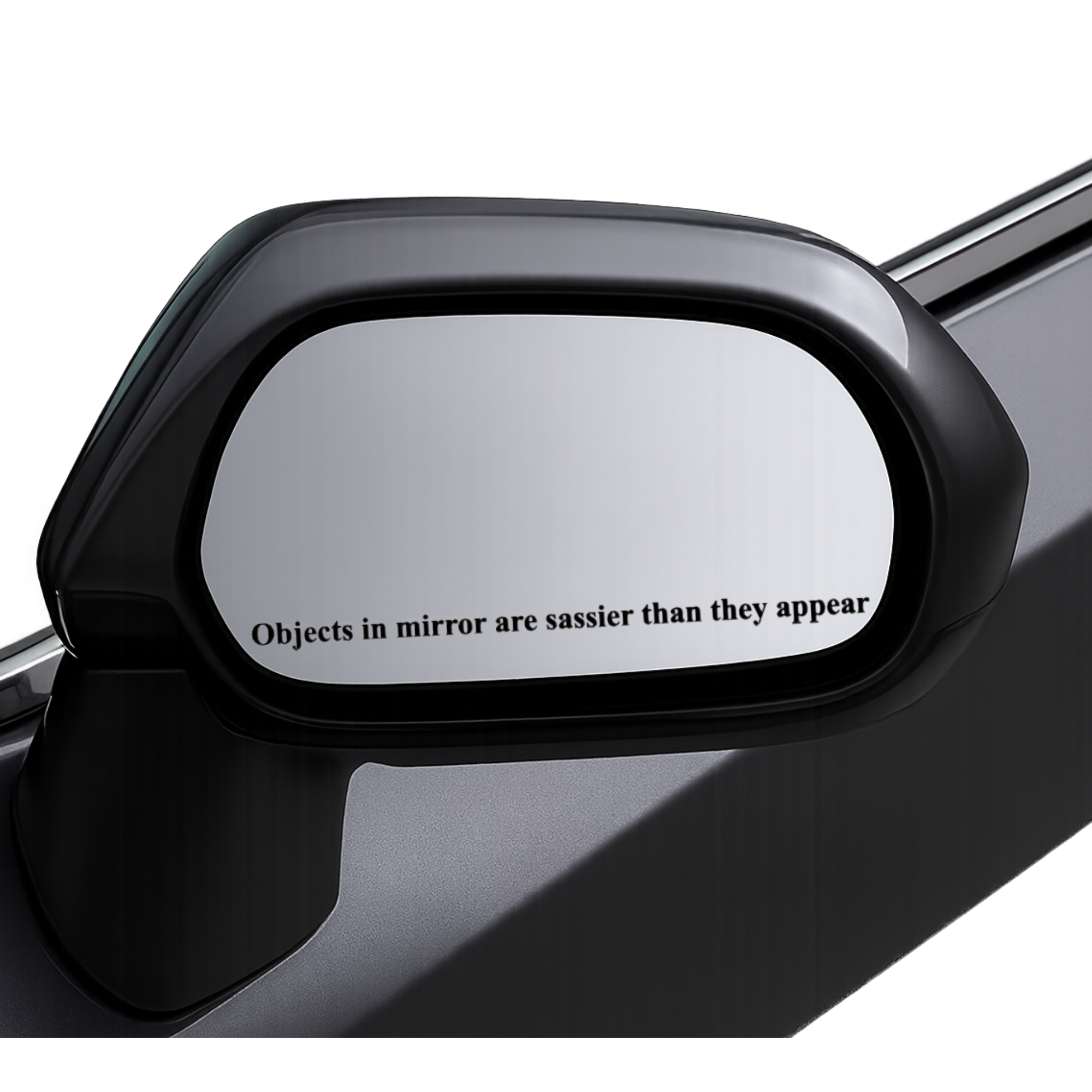 objects in mirror are sassier tthan they appear decal.png