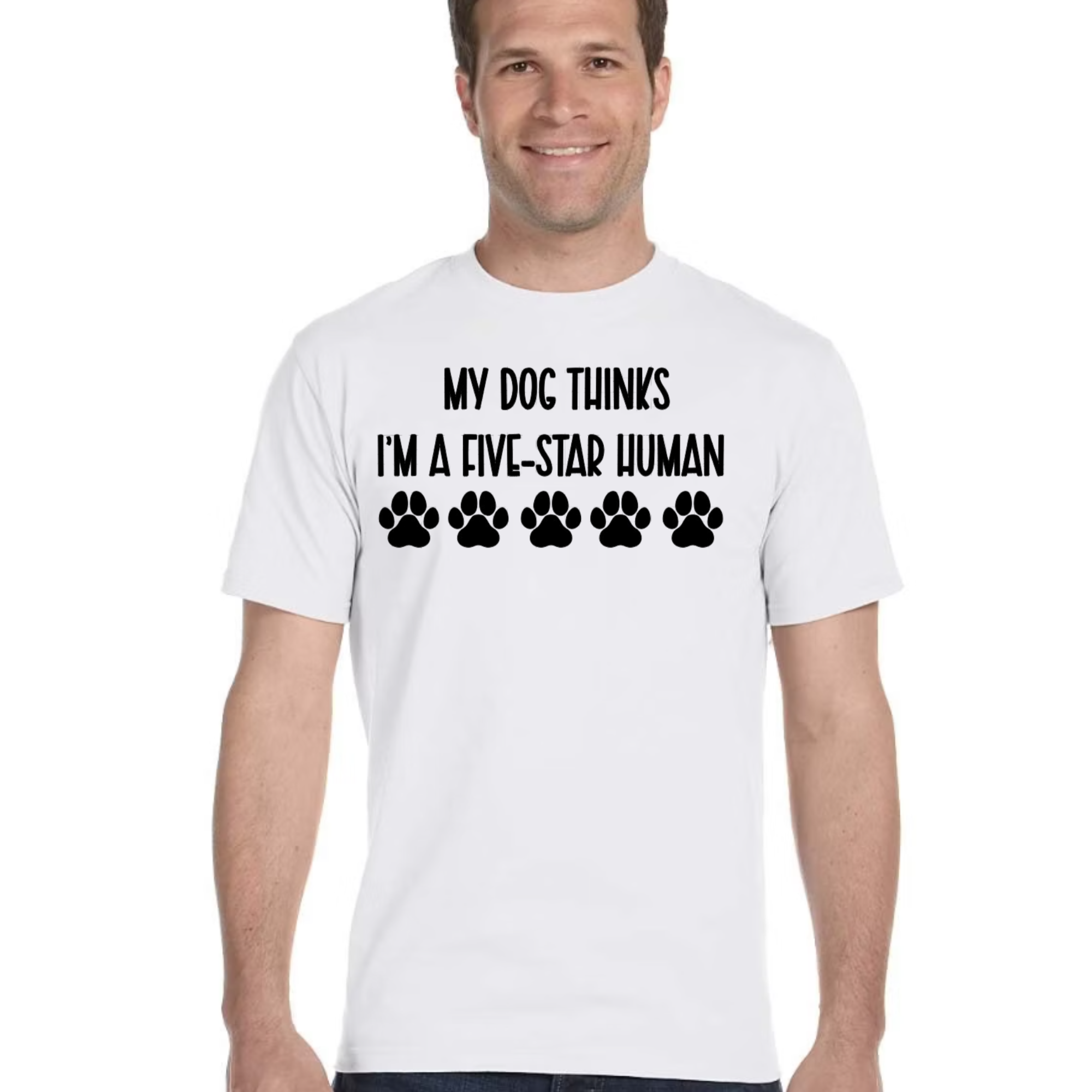 my dog thinks im a 5 star human tshirt front.png