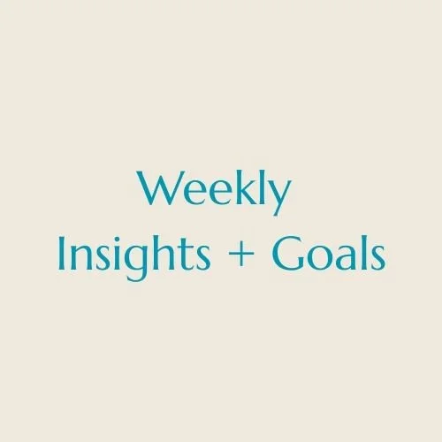 Text that reads 'Weekly Insights + Goals' on a light beige background.