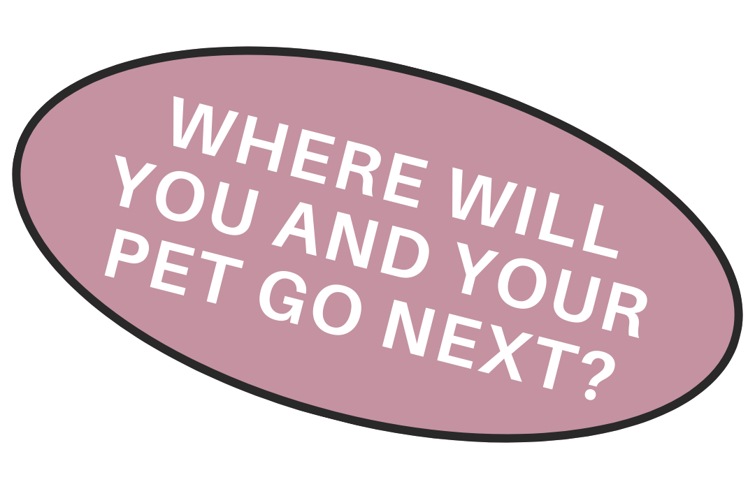 Oval sign with pink background and white text asking "Where will you and your pet go next?"
