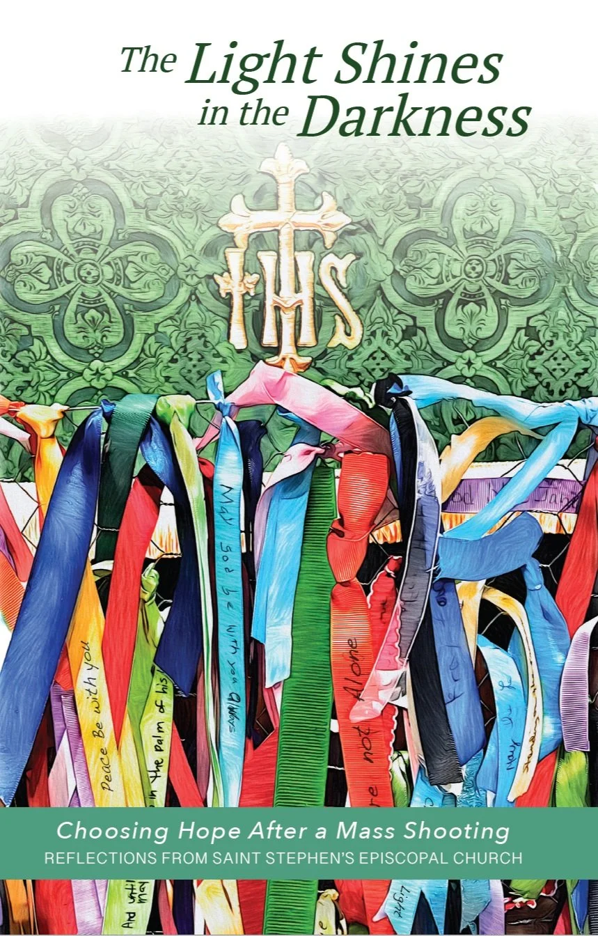 Colorful ribbons with handwritten messages hang in front of a decorative green background and a cross, with text at the top reading "The Light Shines in the Darkness" and a caption at the bottom saying "Choosing Hope After a Mass Shooting" and "Reflections from Saint Stephen's Episcopal Church."