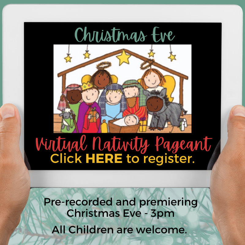 SIGN UP YOUR CHILD FOR THE VIRTUAL NATIVITY PAGEANT HERE.