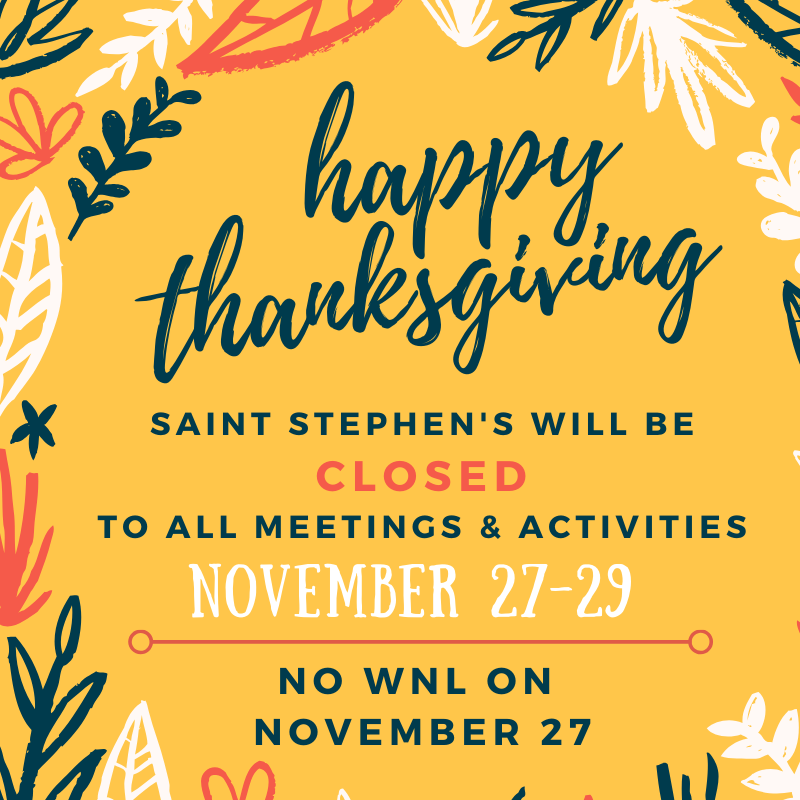 All meetings and activities will not be held as we enjoy the time with our families. Happy Thanksgiving!