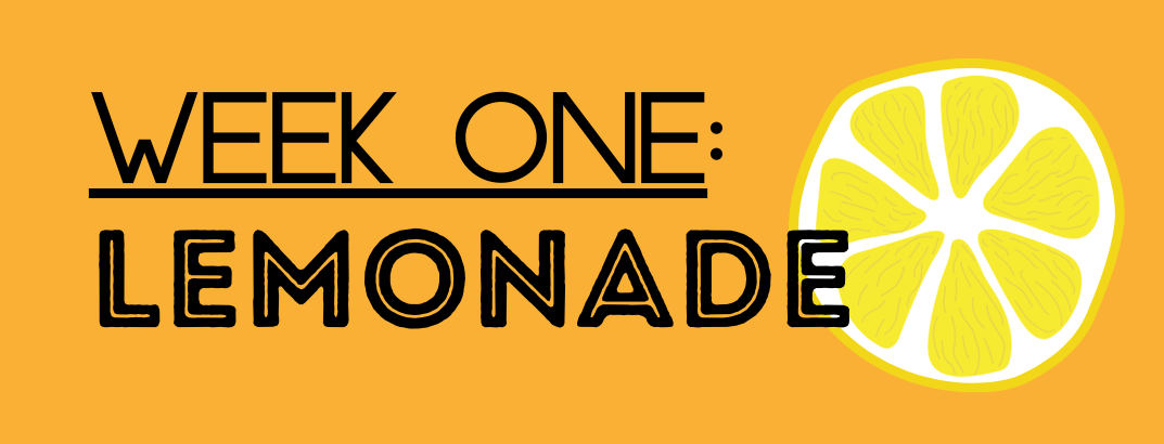 Click HERE for the WEEK ONE Newsletter!