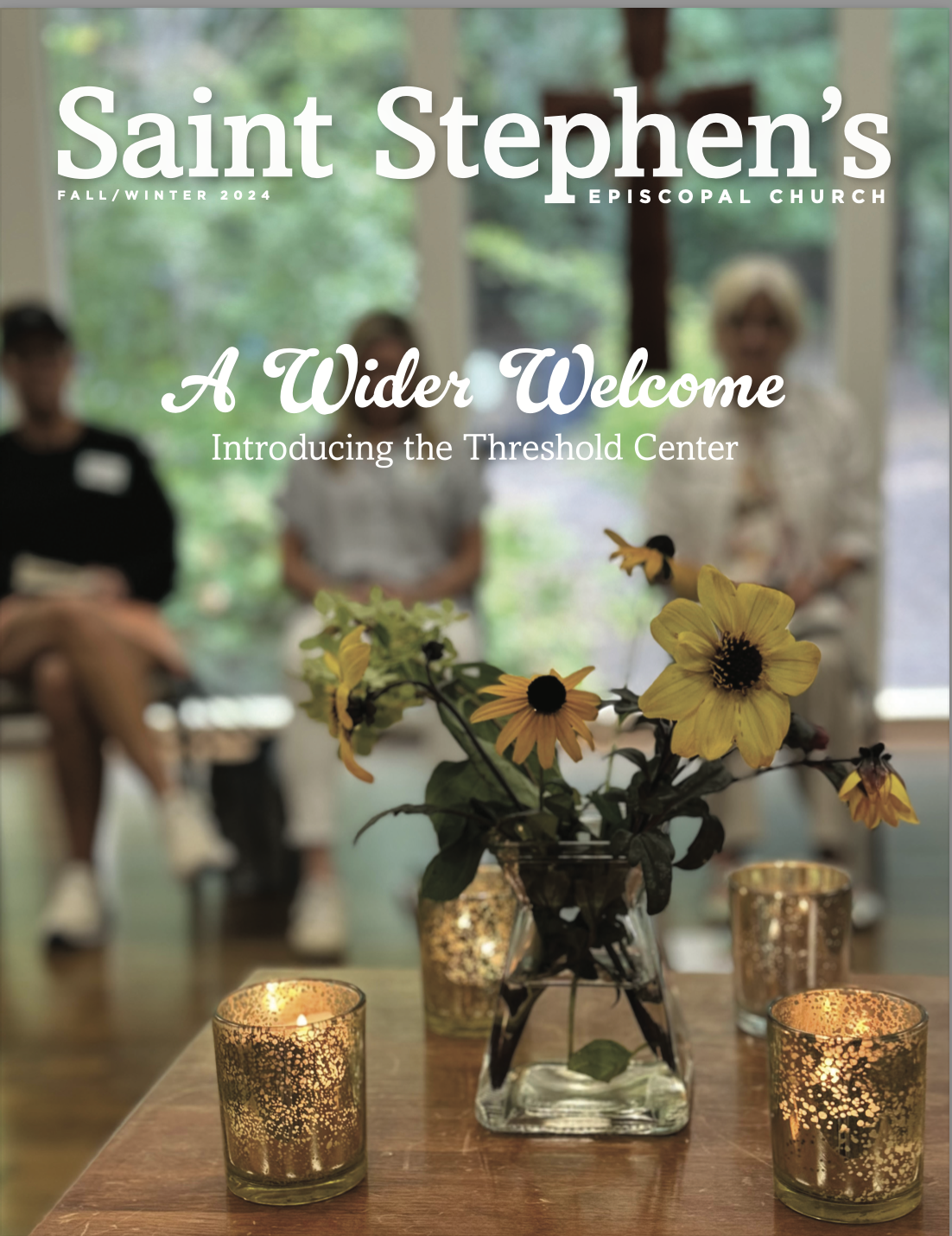 Cover of Saint Stephen's Episcopal Church newsletter for fall/winter 2024 featuring a blurred background of people sitting, with a table in the foreground holding a vase of yellow flowers and three lit candles.