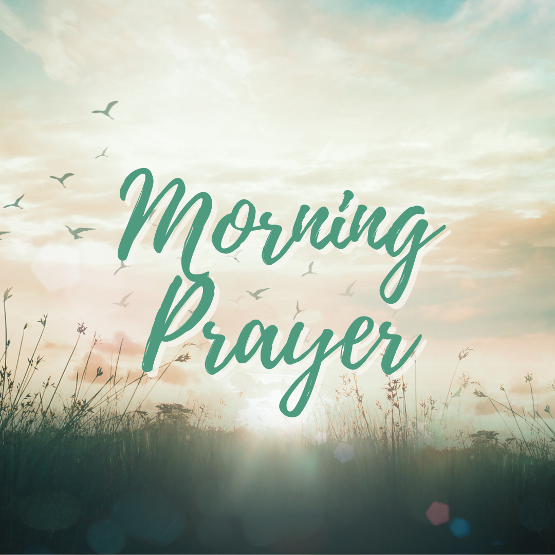 Sunrise scene with birds flying over a grassy field and the words 'Morning Prayer' written in large script.