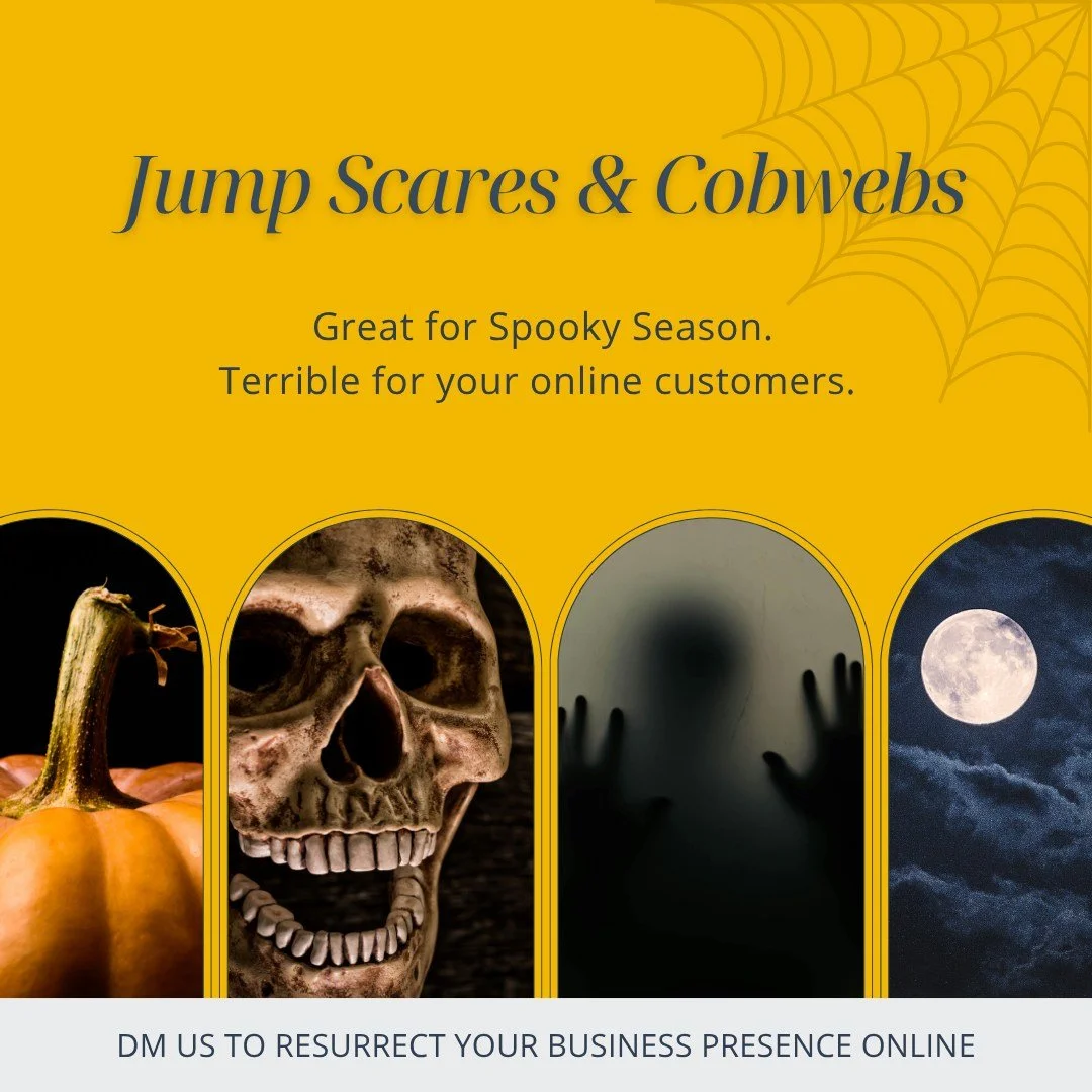 Don't get us wrong, we LOVE spooky season. But your website shouldn't have cobwebs or skeletons that you have to tell your customers to &quot;ignore&quot; or give disclaimers that you're &quot;updating your website.&quot; 

We offer done-for-you solu