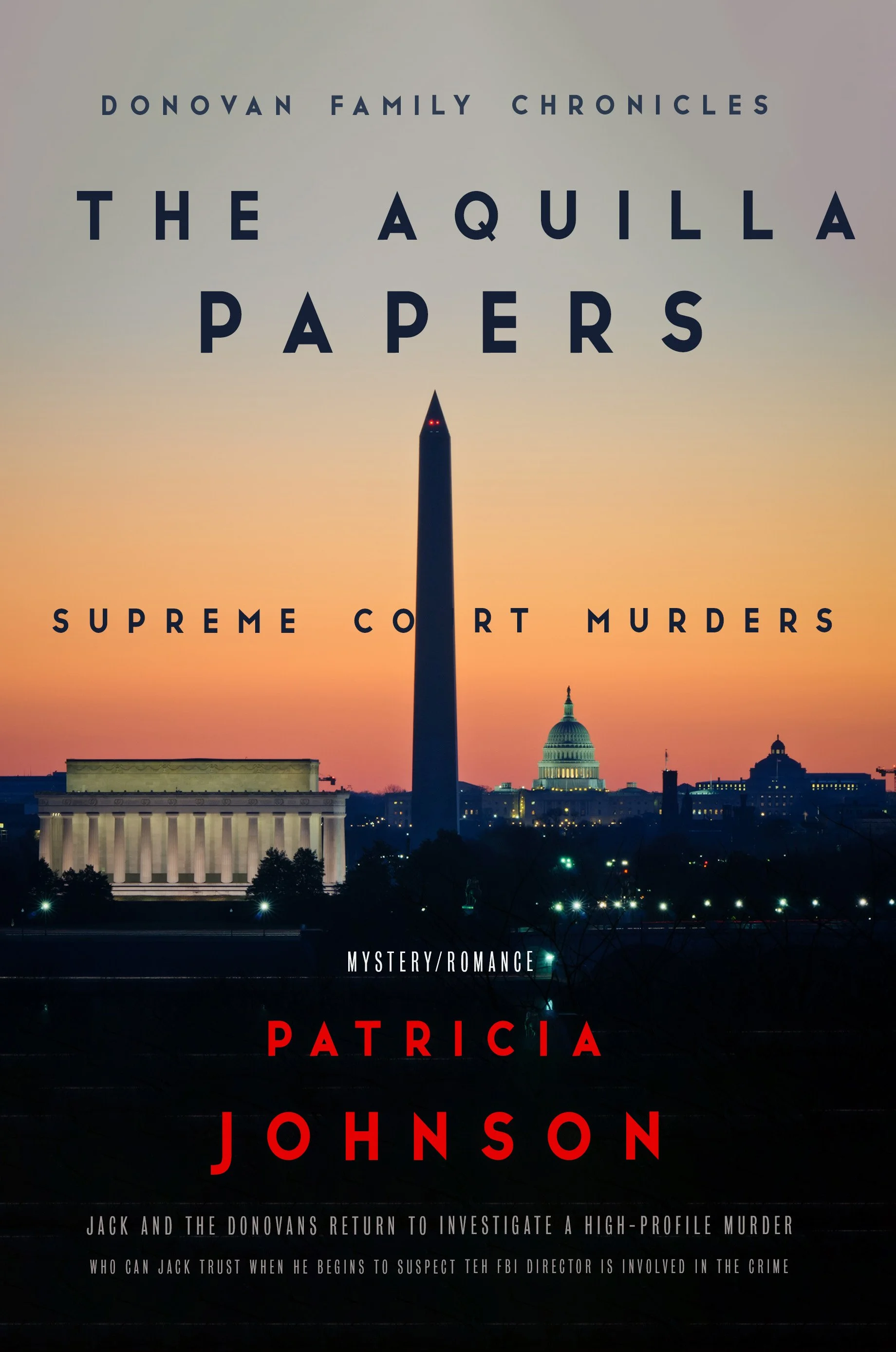 Book cover titled 'The Aquila Papers' with a sunset over Washington D.C., featuring the Washington Monument and Capitol building, and the subtitle 'Supreme Court Murders' by Patricia Johnson, labeled as mystery/romance genre.