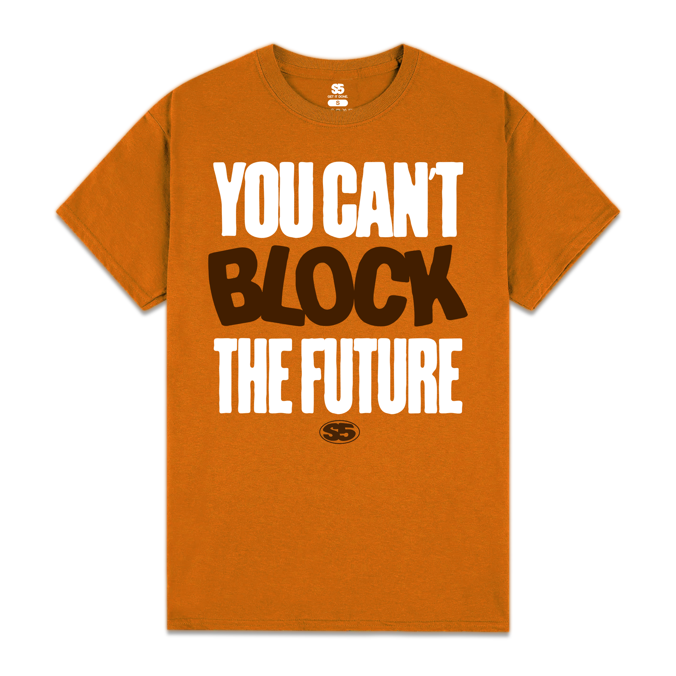 You Can't Block The Future Tee | Scholarway