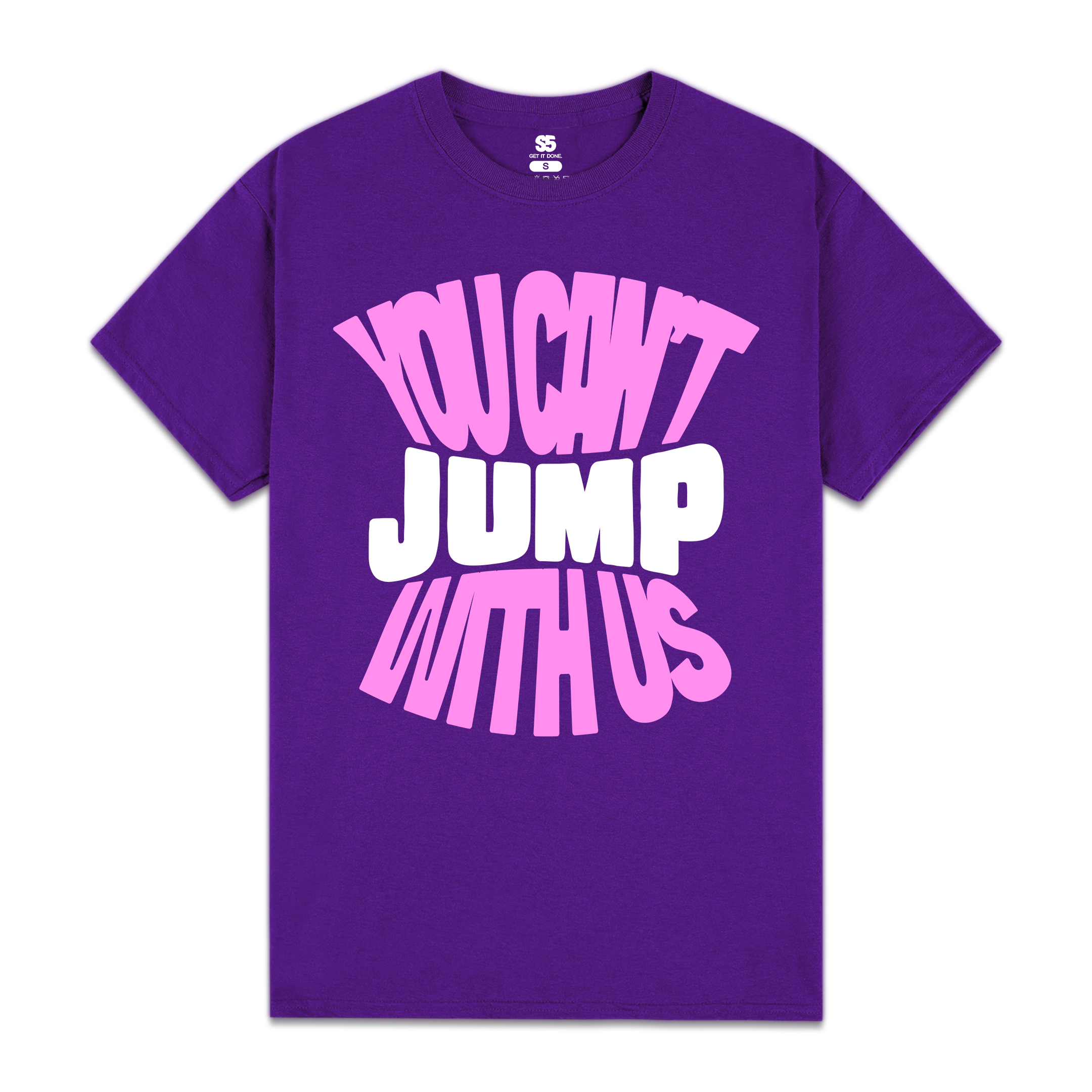 You Can't Jump With Us Tee | Vollerway