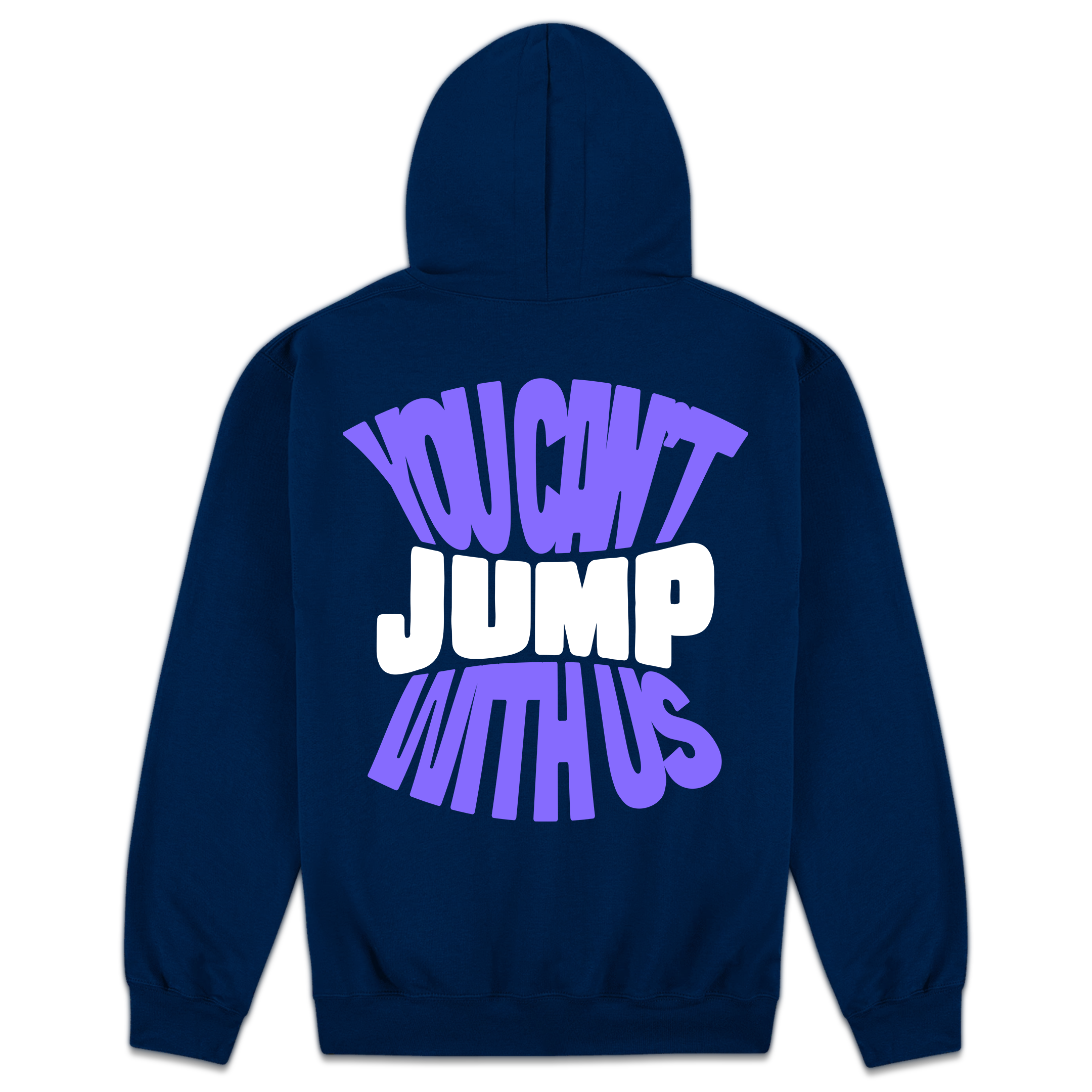 You Can't Jump With Us Hoodie | Loverway