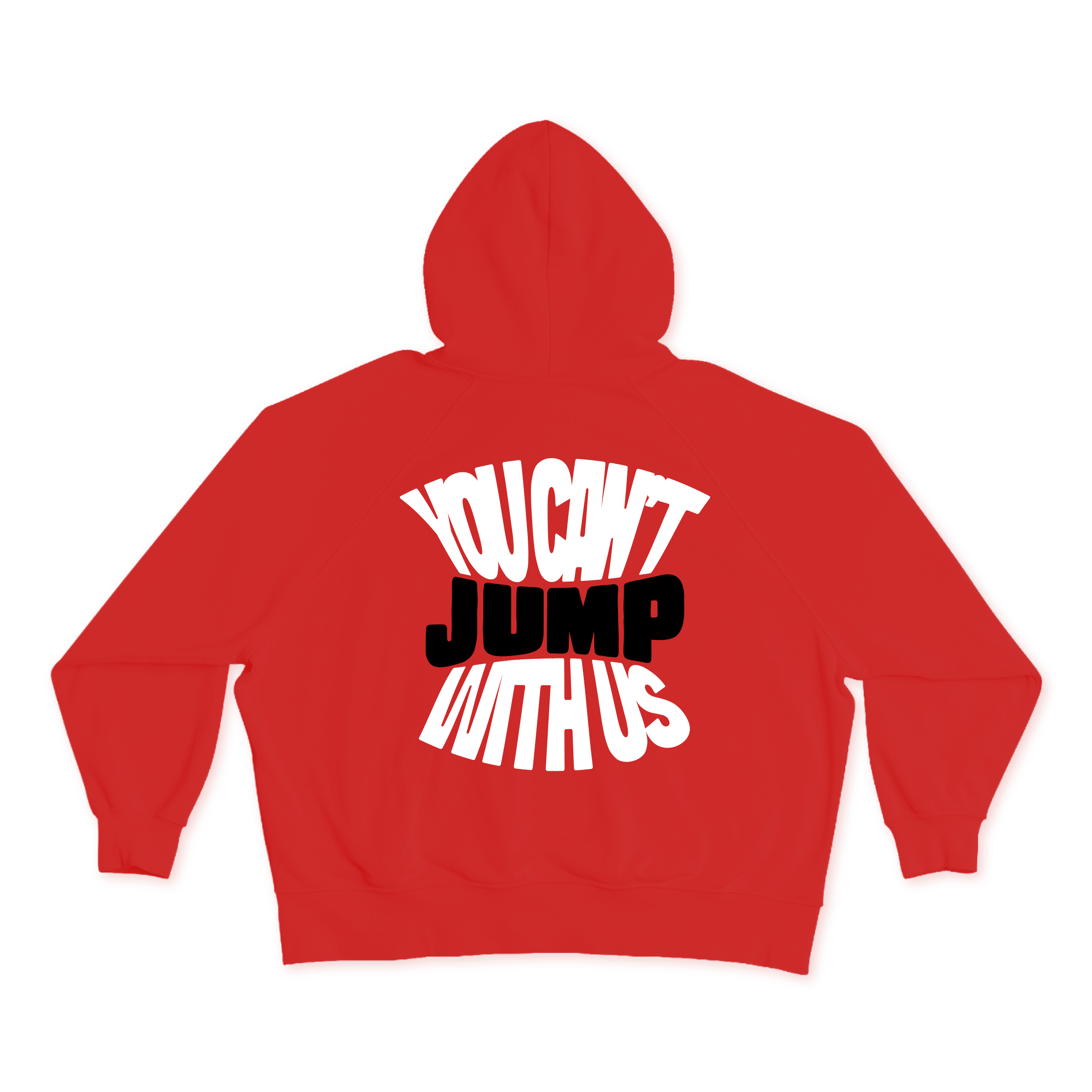 You Can't Jump With Us Hoodie