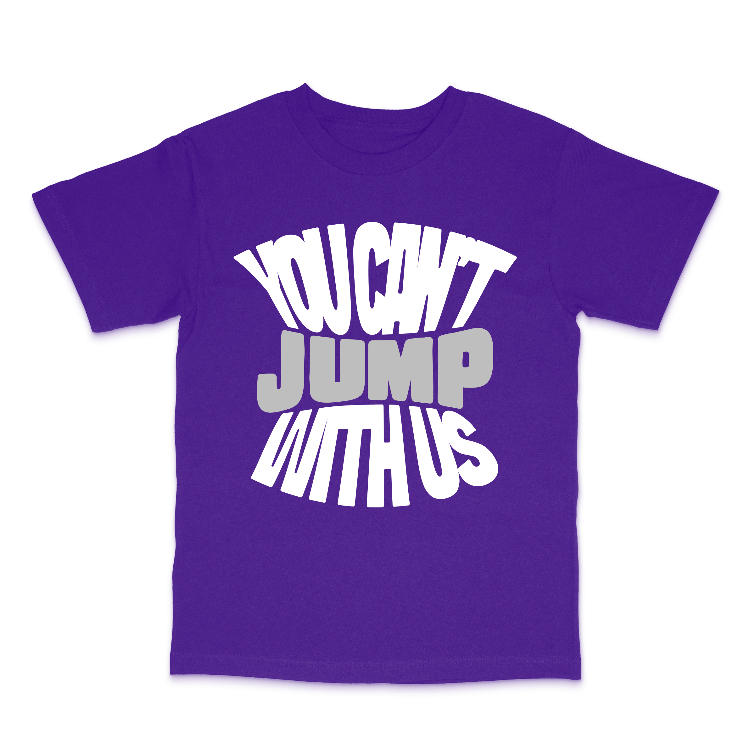 You Can't Jump With Us Tee