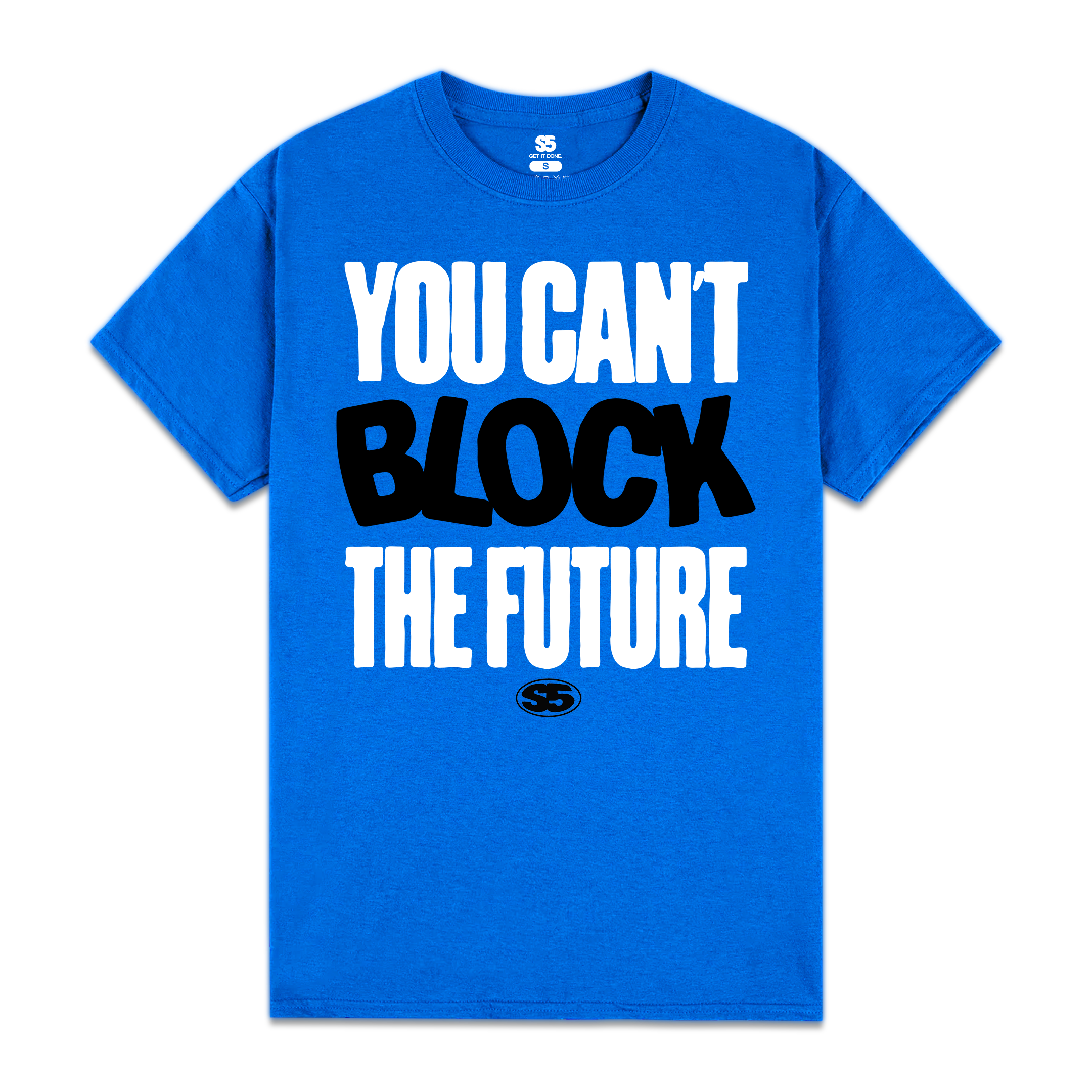 You Can't Block The Future Tee | Scholarway