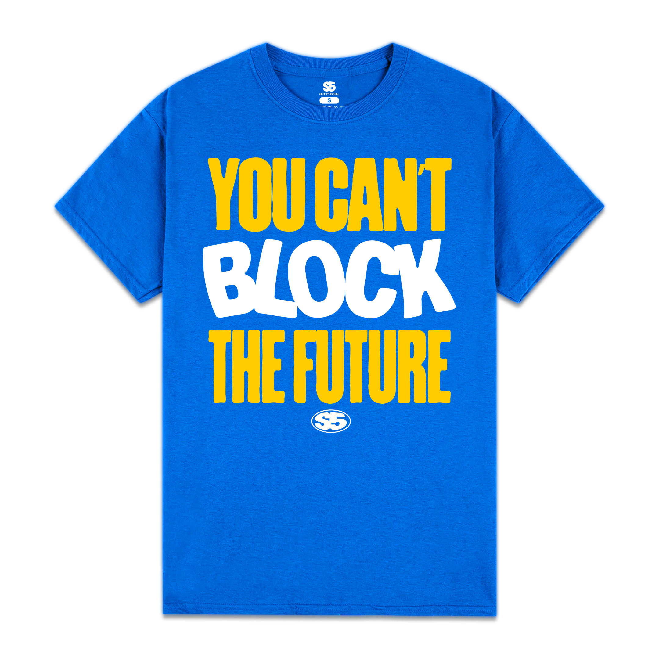 You Can't Block The Future Tee | Scholarway