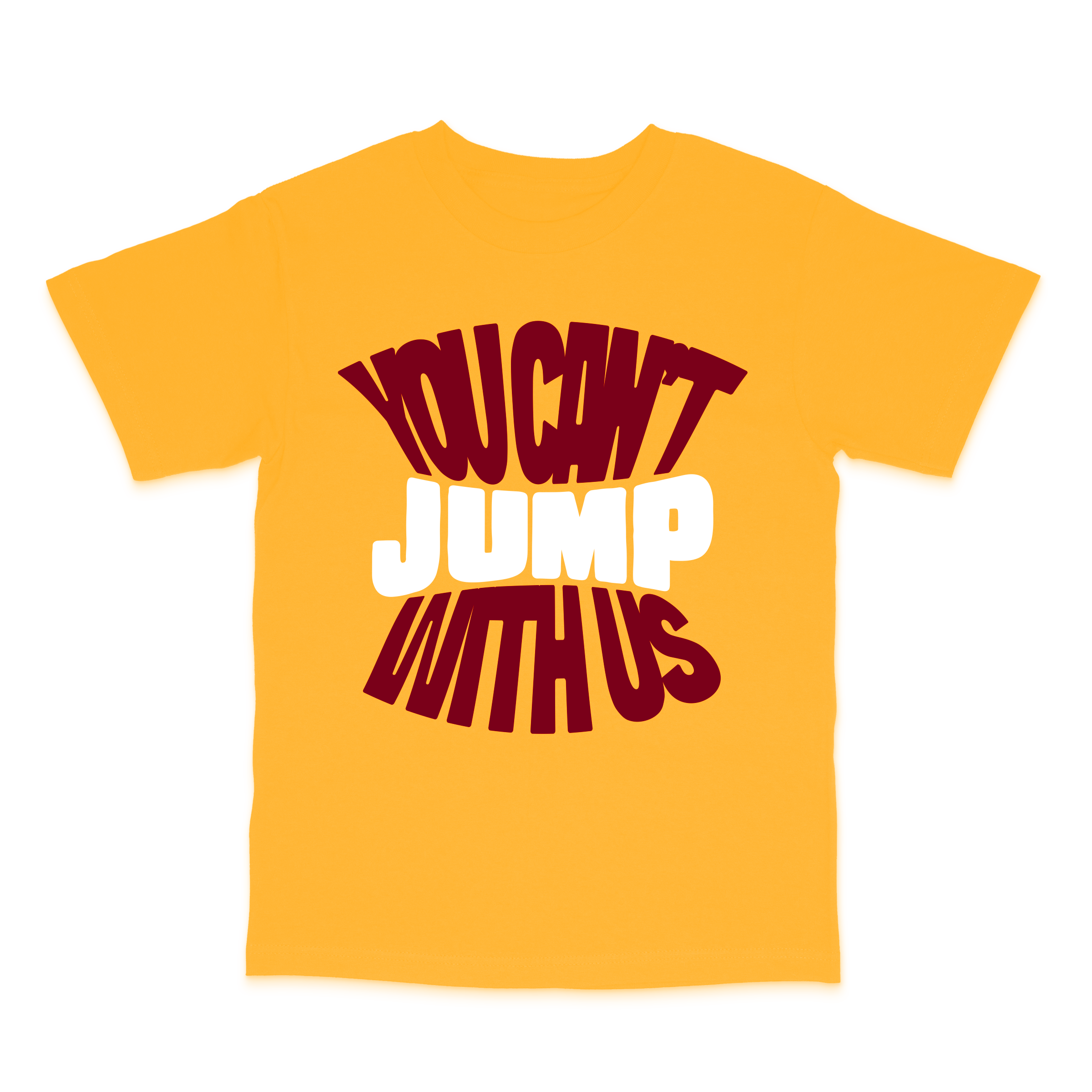You Can't Jump With Us Tee