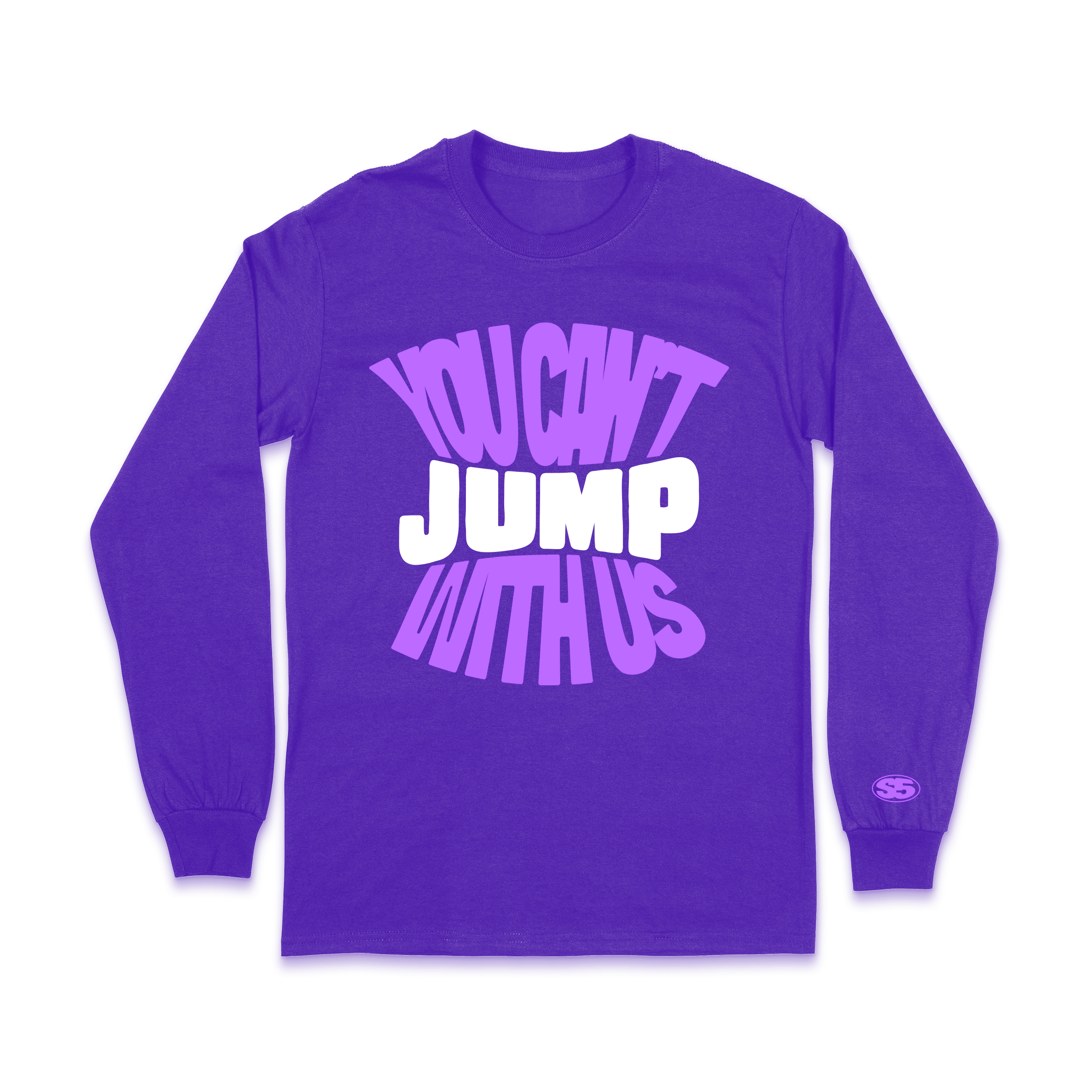 You Can't Jump With Us Long-Sleeve