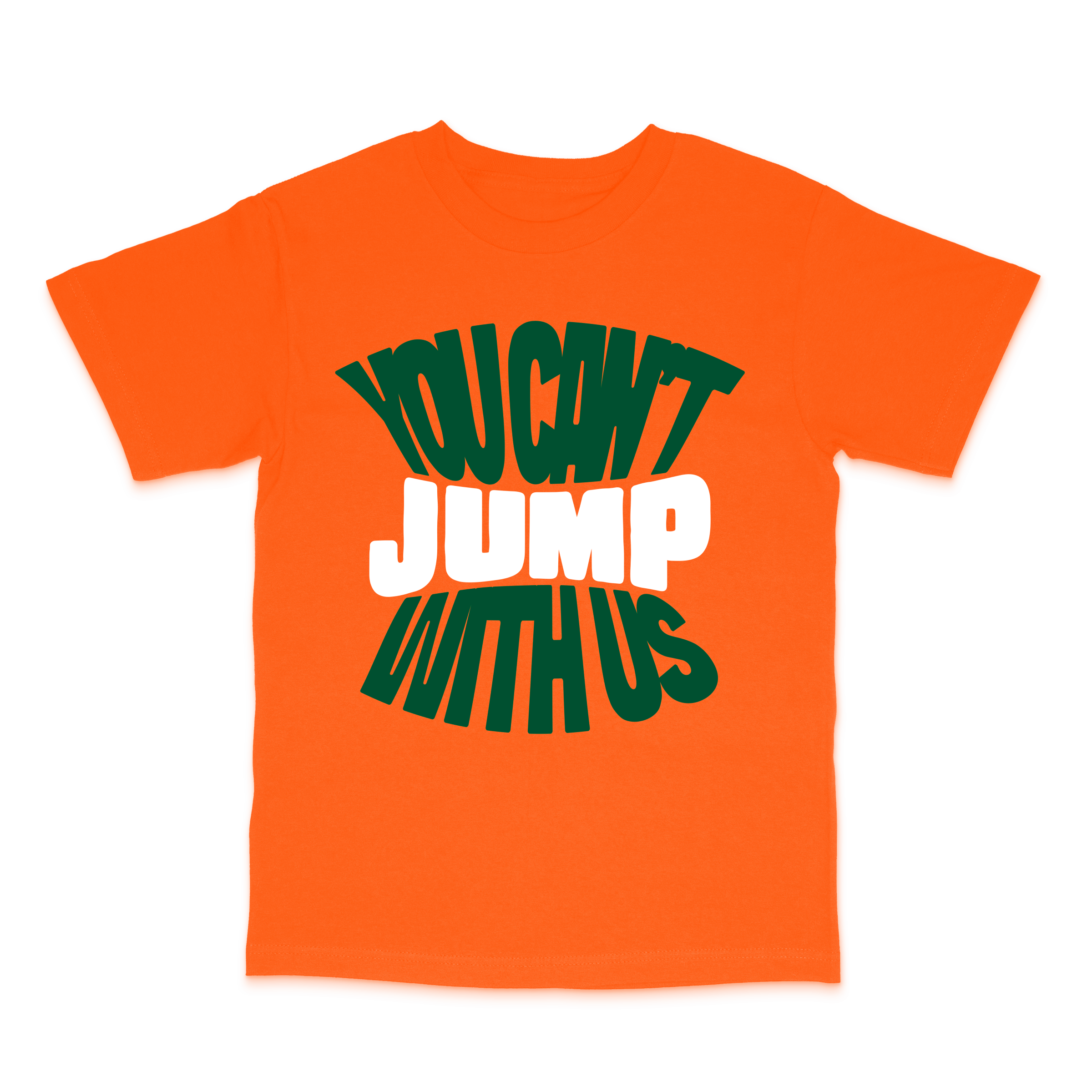 You Can't Jump With Us Tee