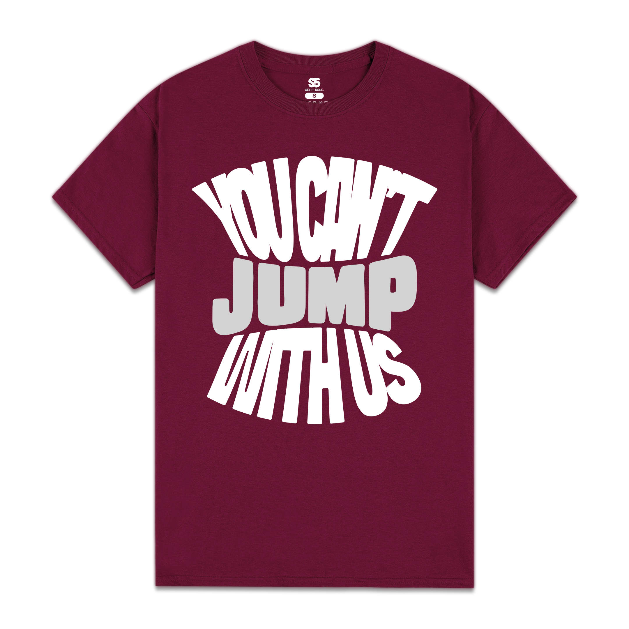 You Can't Jump With Us Tee | Scholarway