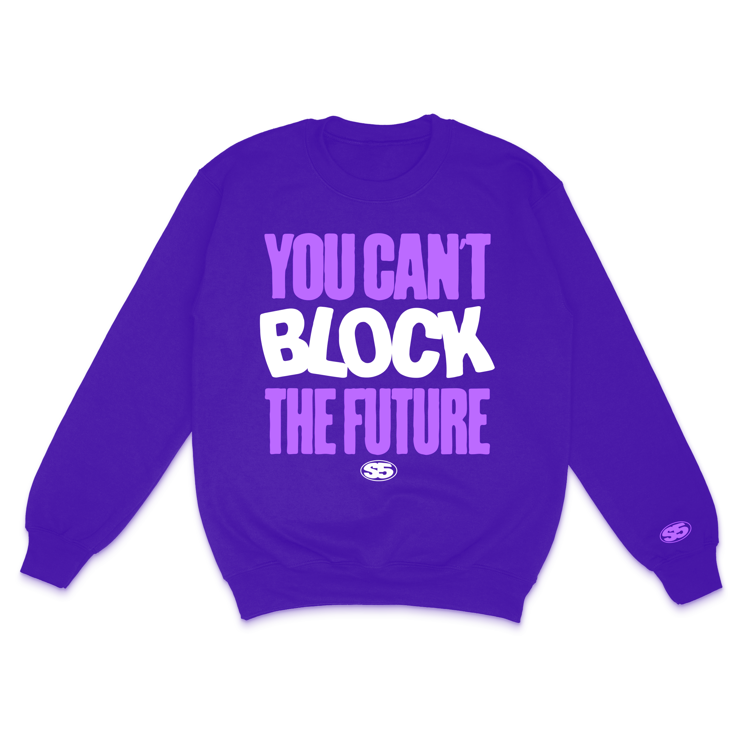 Purple sweatshirt with bold white and purple text that says 'You Can't Block the Future' and a small logo that says 'S5' at the bottom center.