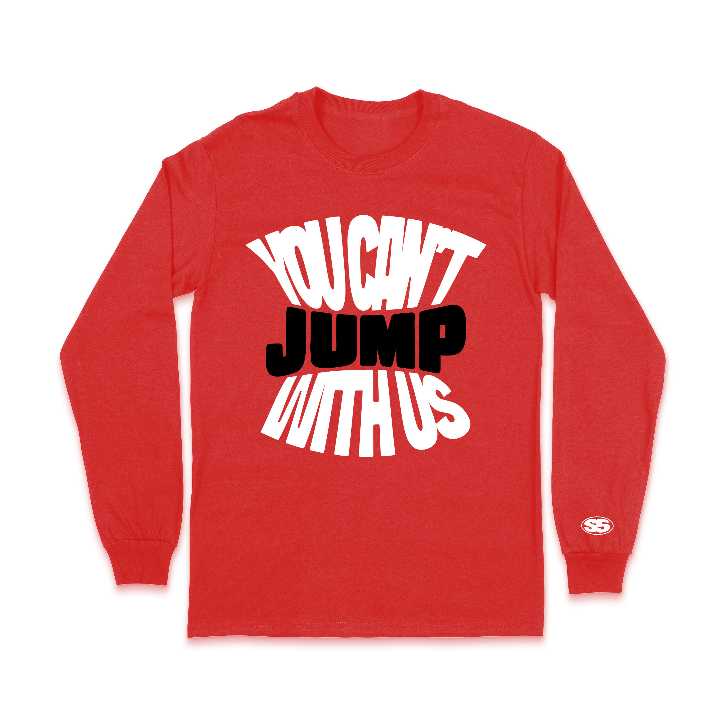 You Can't Jump With Us Long-Sleeve