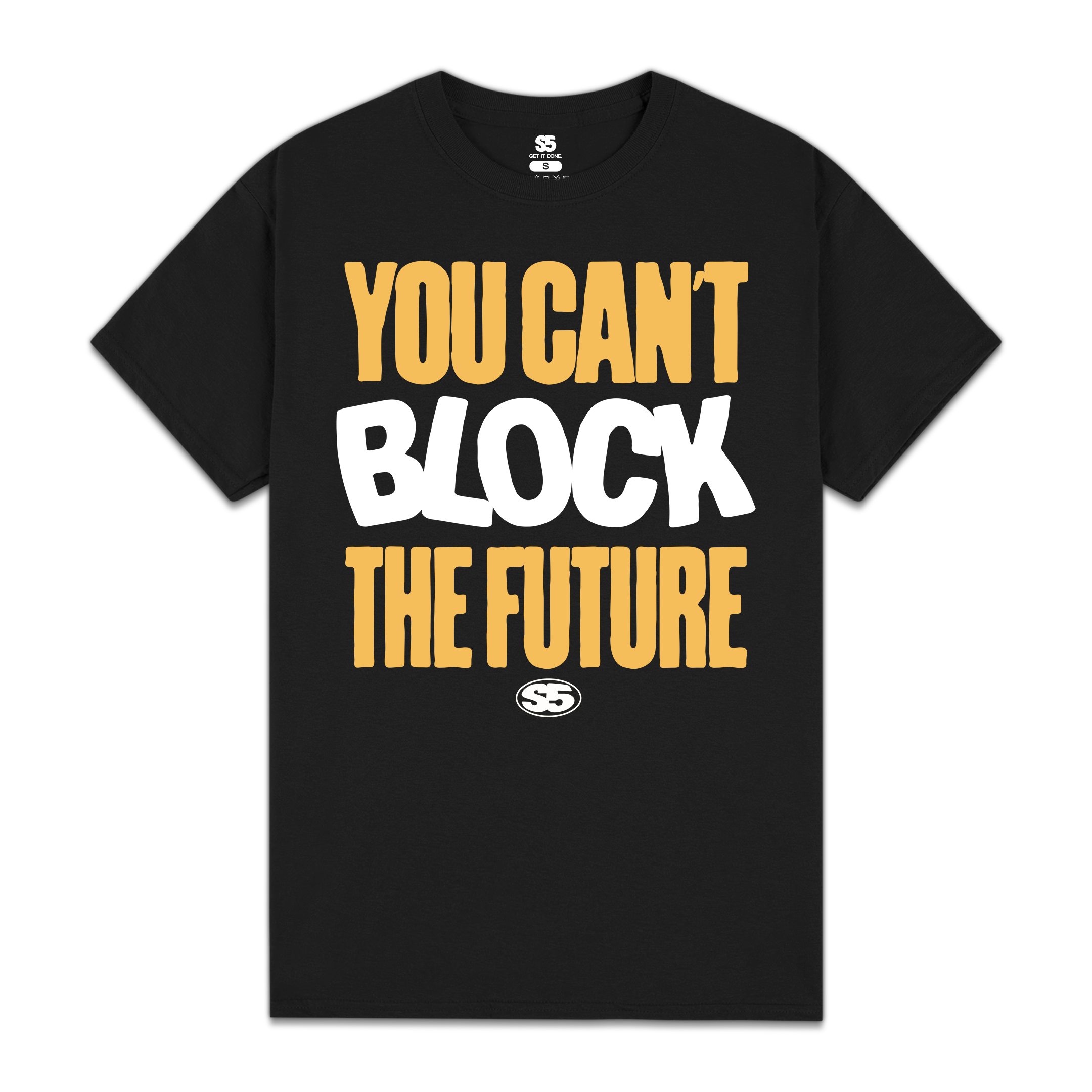 You Can't Block The Future Tee | Scholarway