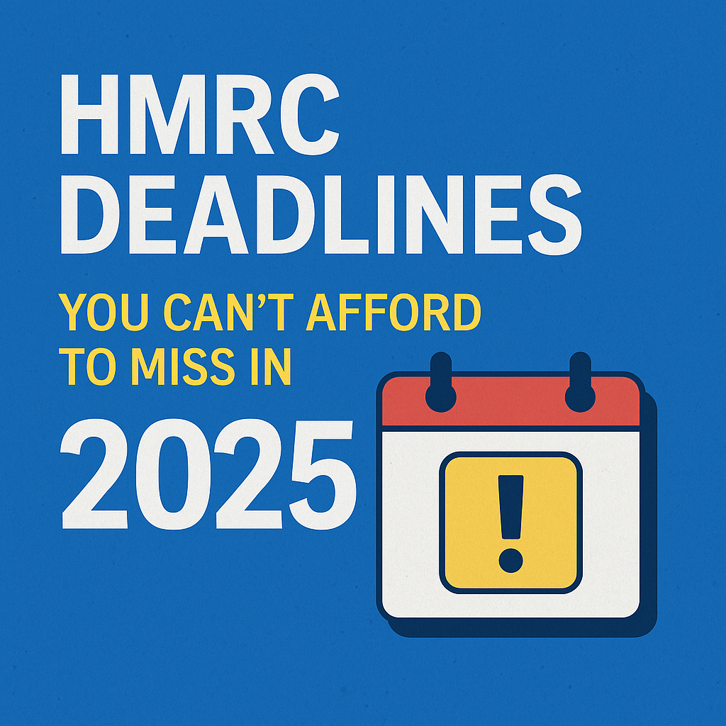 HMRC Deadlines You Can’t Afford to Miss in 2025 Stay Compliant Today(01)