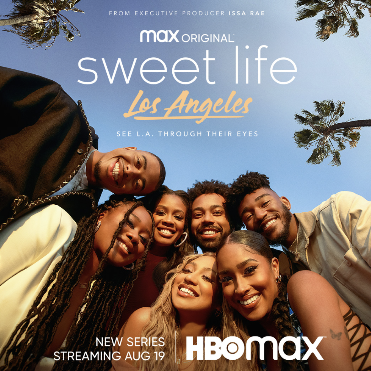 Promotional poster for the HBO Max series 'Sweet Life: Los Angeles,' featuring a group of diverse young adults smiling together outdoors under palm trees with a clear blue sky. Text highlights include the series release date August 19 and creator Issa Rae.